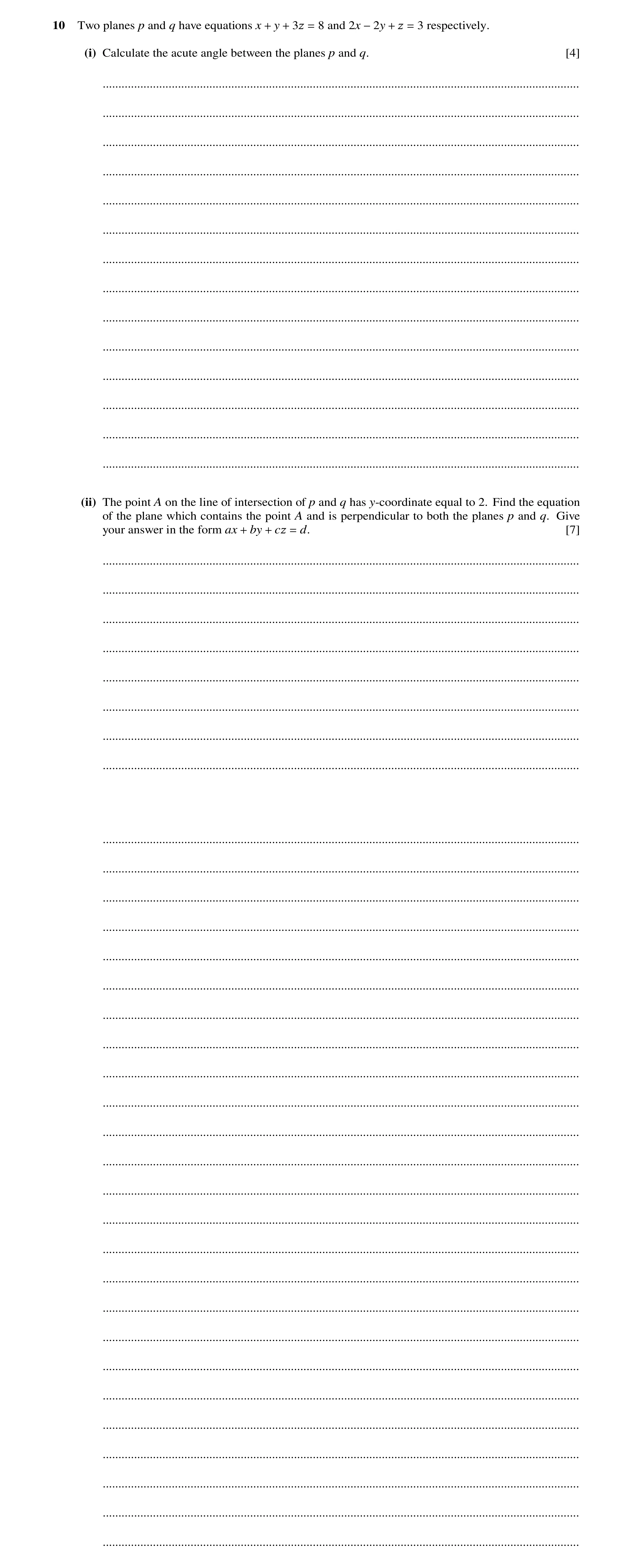 Question 46: Two planes p and q have equations x y 3z 8 and 2x z 3 respectively. + + = −2y + = (i) Calculate the acute angle between the planes p and q.…