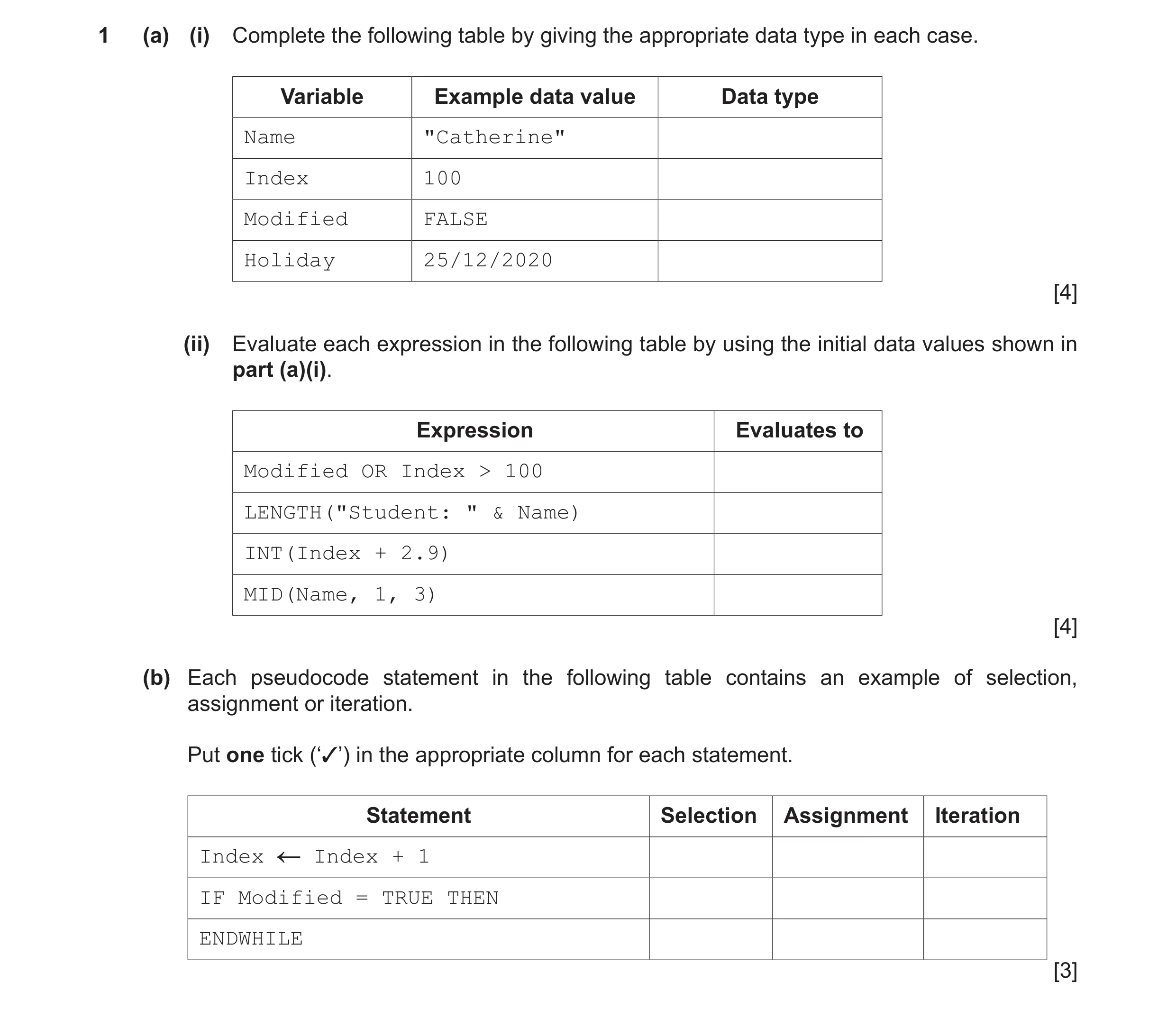 Question 2: (a) (i) Complete the following table by giving the appropriate data type in each case. Variable Example data value Data type Name "Catherin…
