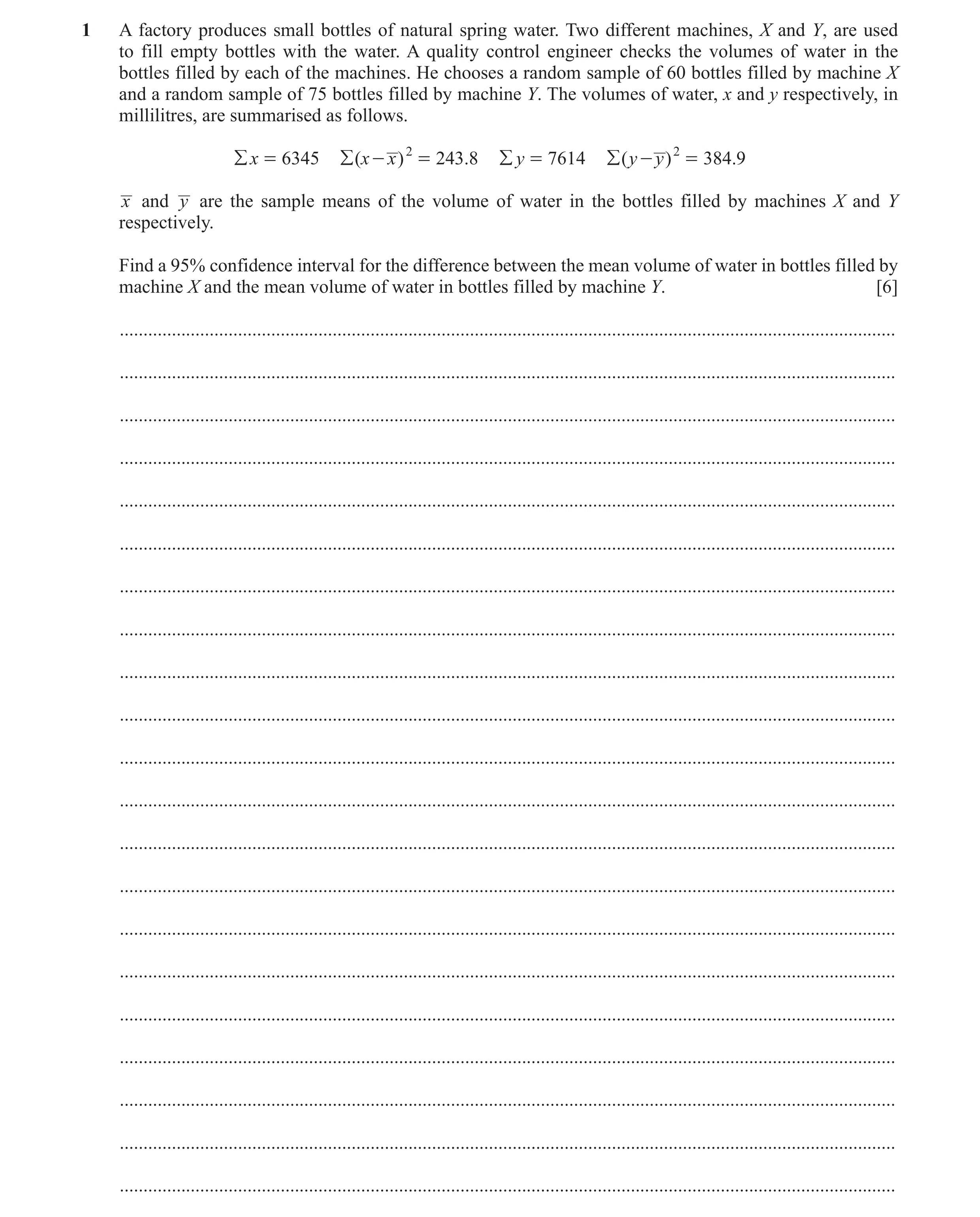 Question 48: A factory produces small bottles of natural spring water. Two different machines, X and Y, are used to fill empty bottles with the water. A…