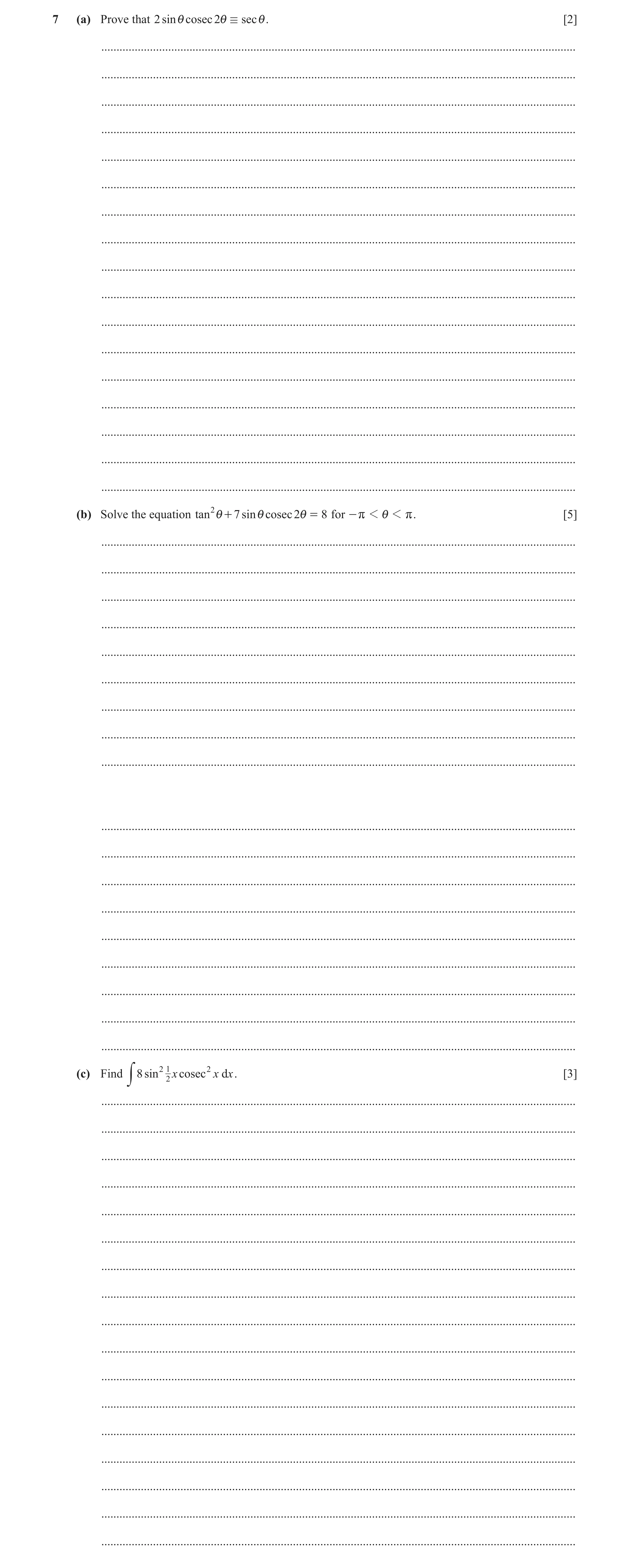 Question 28: (a) Prove that 2 sin i cosec 2 i / sec i. [2] .............................................................................................…