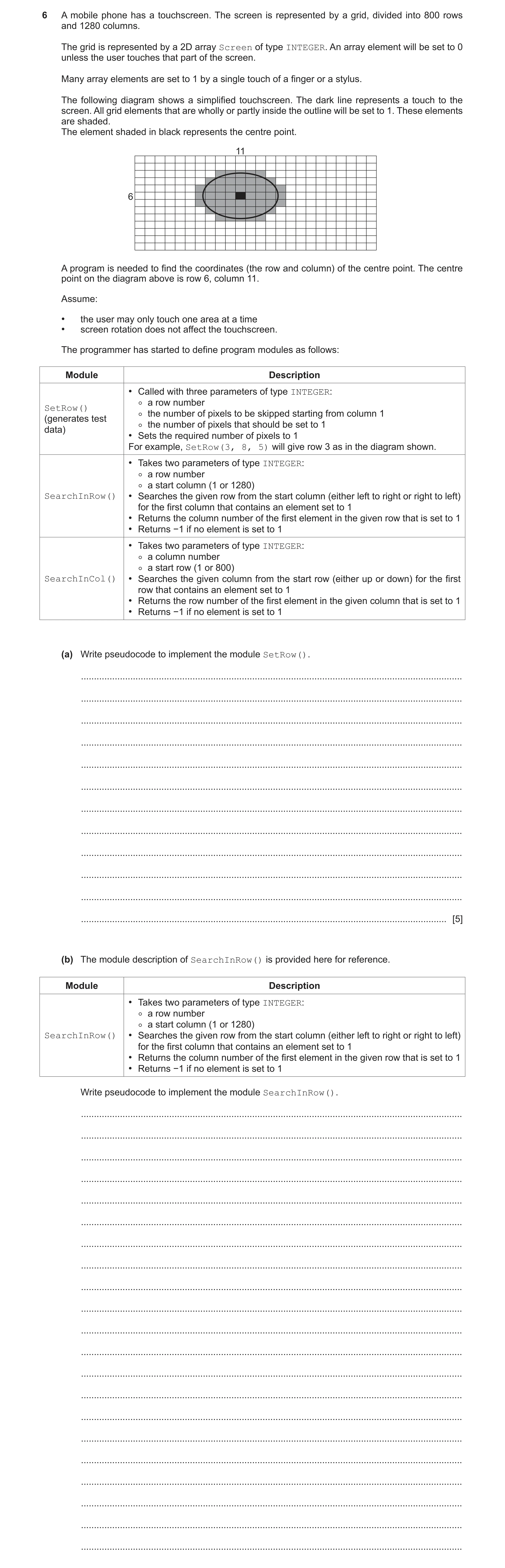 Question 10: A mobile phone has a touchscreen. The screen is represented by a grid, divided into 800 rows and 1280 columns. The grid is represented by a…