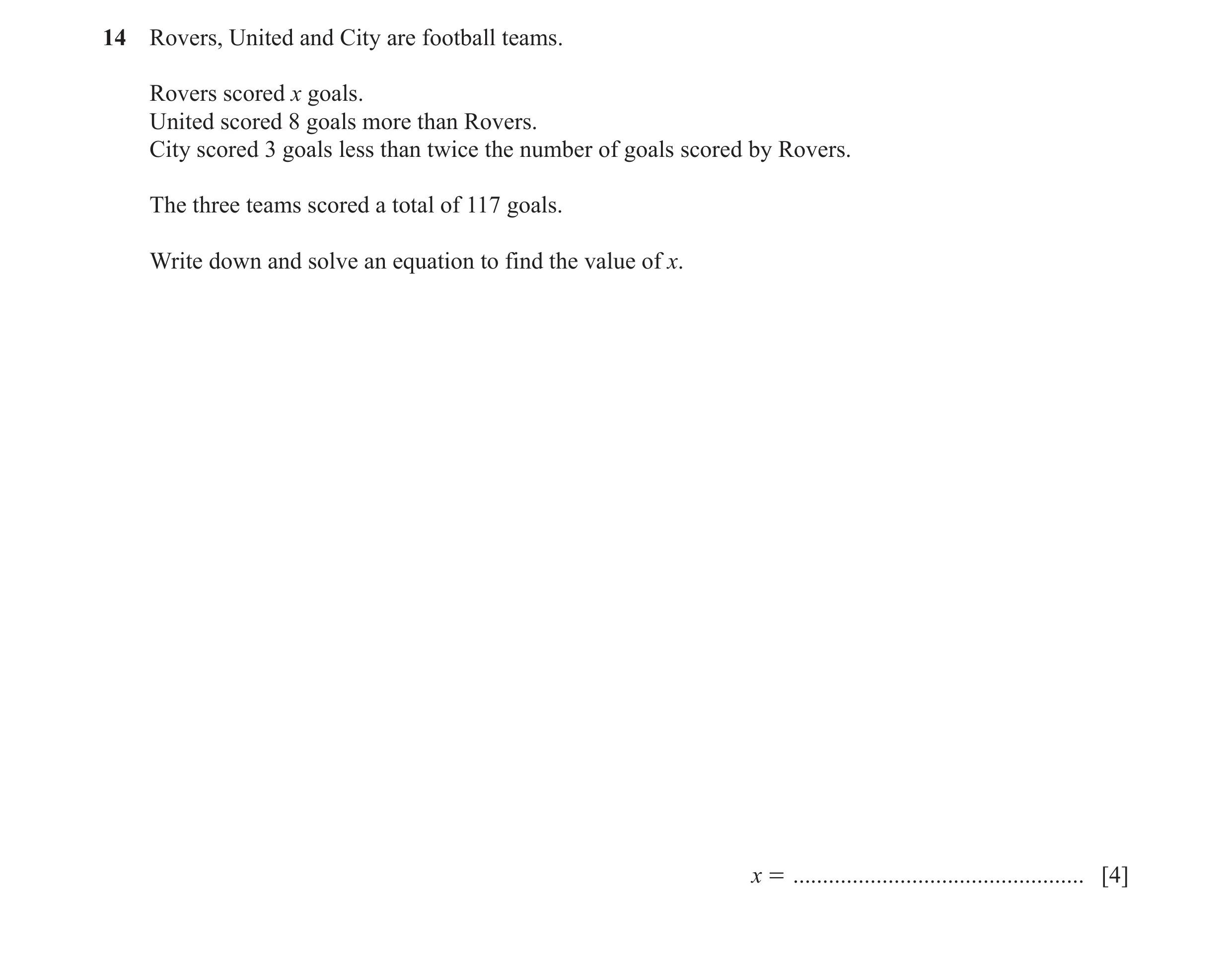 Question 84: Rovers, United and City are football teams. Rovers scored x goals. United scored 8 goals more than Rovers. City scored 3 goals less than tw…