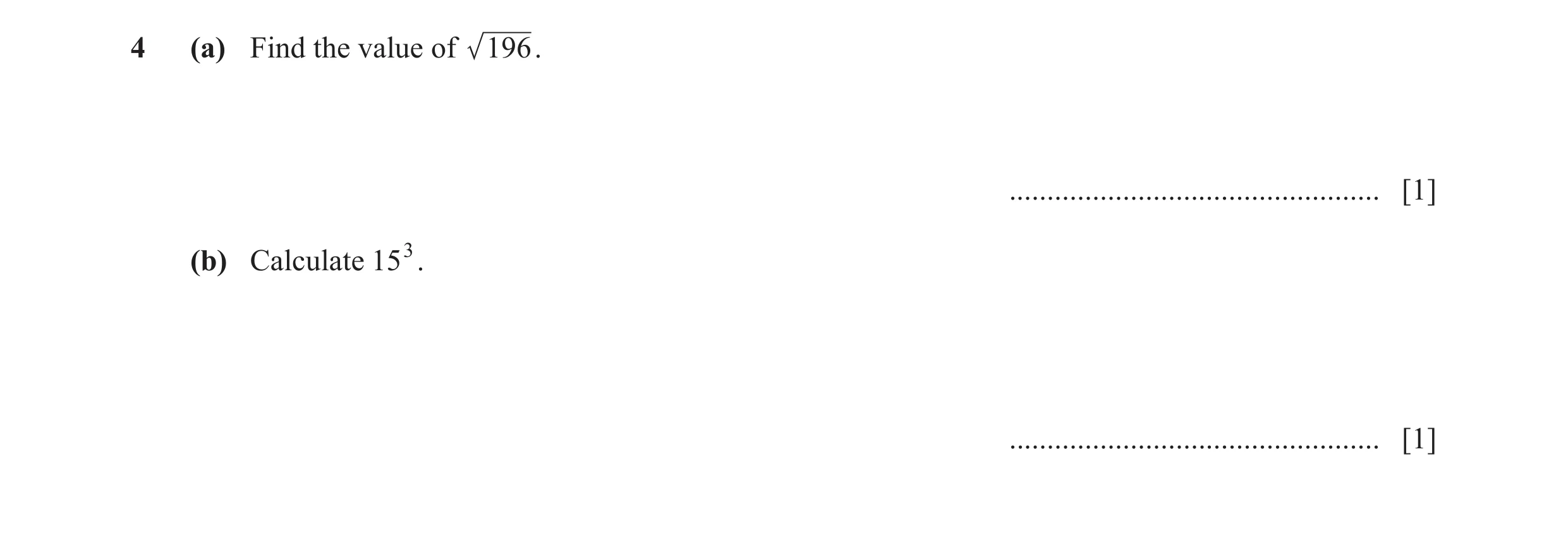 Question 45: (a) Find the value of 196. ................................................. [1] (b) Calculate 153. .......................................…
