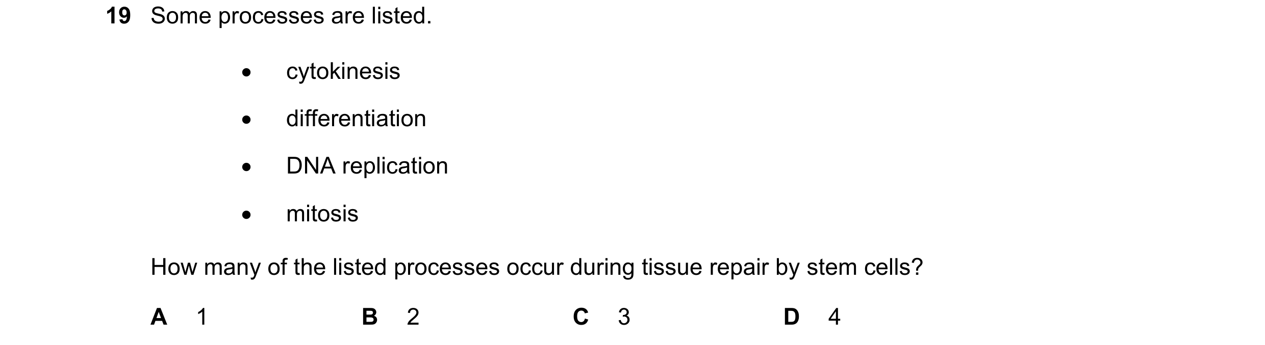 Question 140: Some processes are listed. cytokinesis differentiation DNA replication mitosis How many of the listed processes occur during tissue…