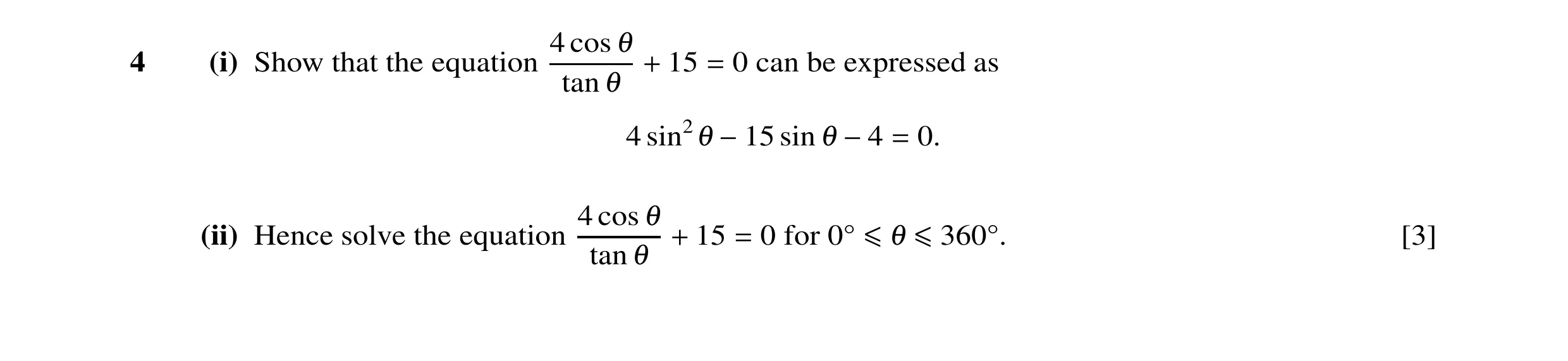 Question 35: cos 1 4 (i) Show that the equation + 15 = 0 can be expressed as tan 1 4 sin21 −15 sin 1 −4 = 0. 4 cos 1 (ii) Hence solve the equation + 15 …