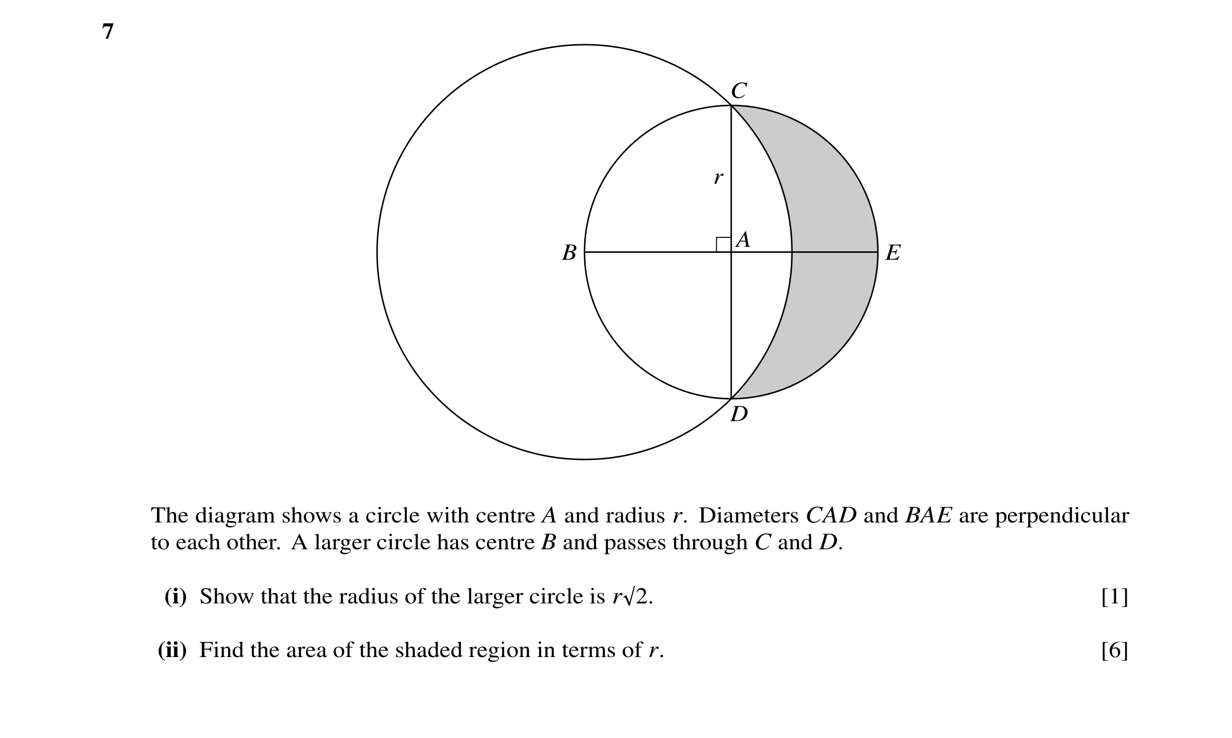 Question 32: C r A B E D The diagram shows a circle with centre A and radius r. Diameters CAD and BAE are perpendicular to each other. A larger circle h…