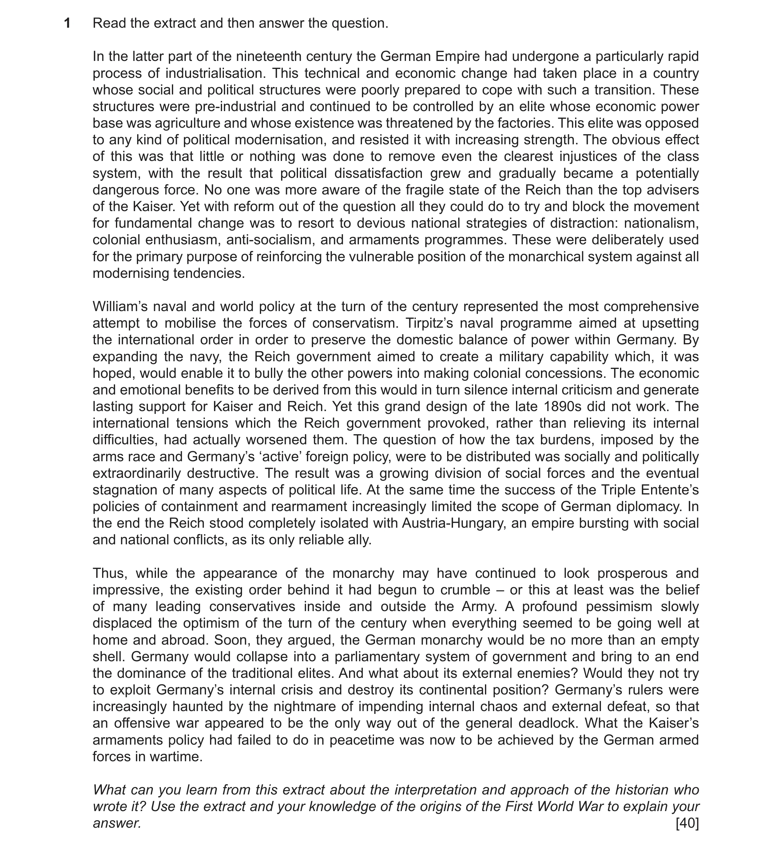 Question 53: Read the extract and then answer the question. In the latter part of the nineteenth century the German Empire had undergone a particularly …