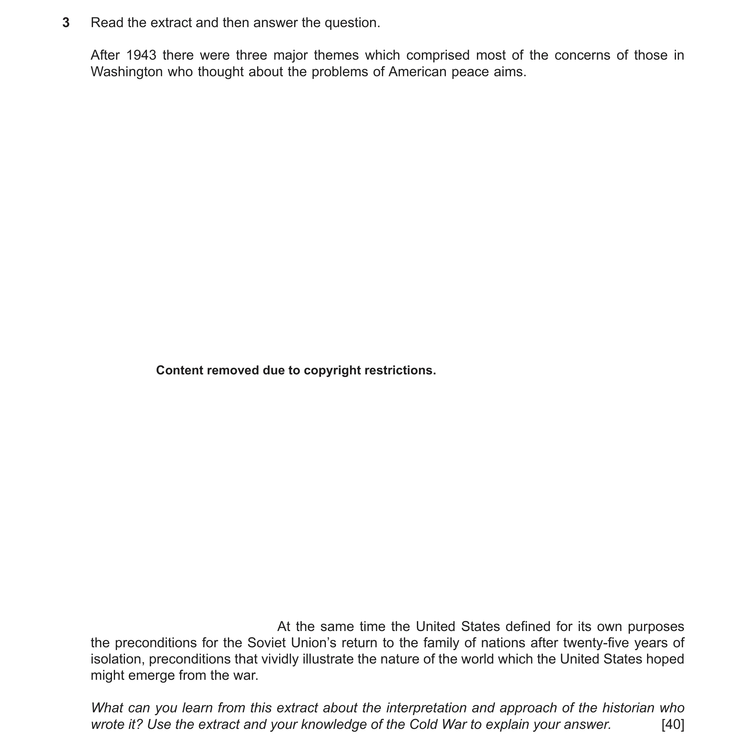 Question 55: Read the extract and then answer the question. After 1943 there were three major themes which comprised most of the concerns of those in Wa…