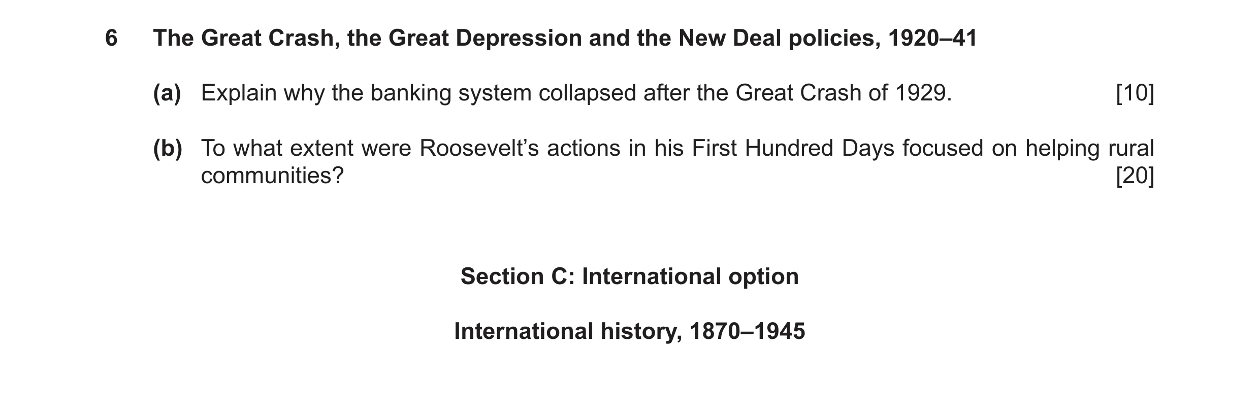 Question 13: The Great Crash, the Great Depression and the New Deal policies, 1920–41 (a) Explain why the banking system collapsed after the Great Crash…