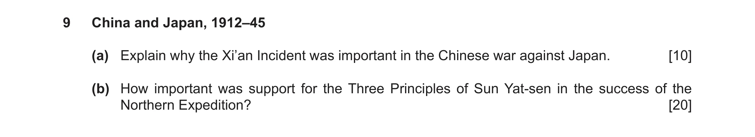 Question 17: China and Japan, 1912–45 (a) Explain why the Xi’an Incident was important in the Chinese war against Japan. [10] (b) How important was supp…