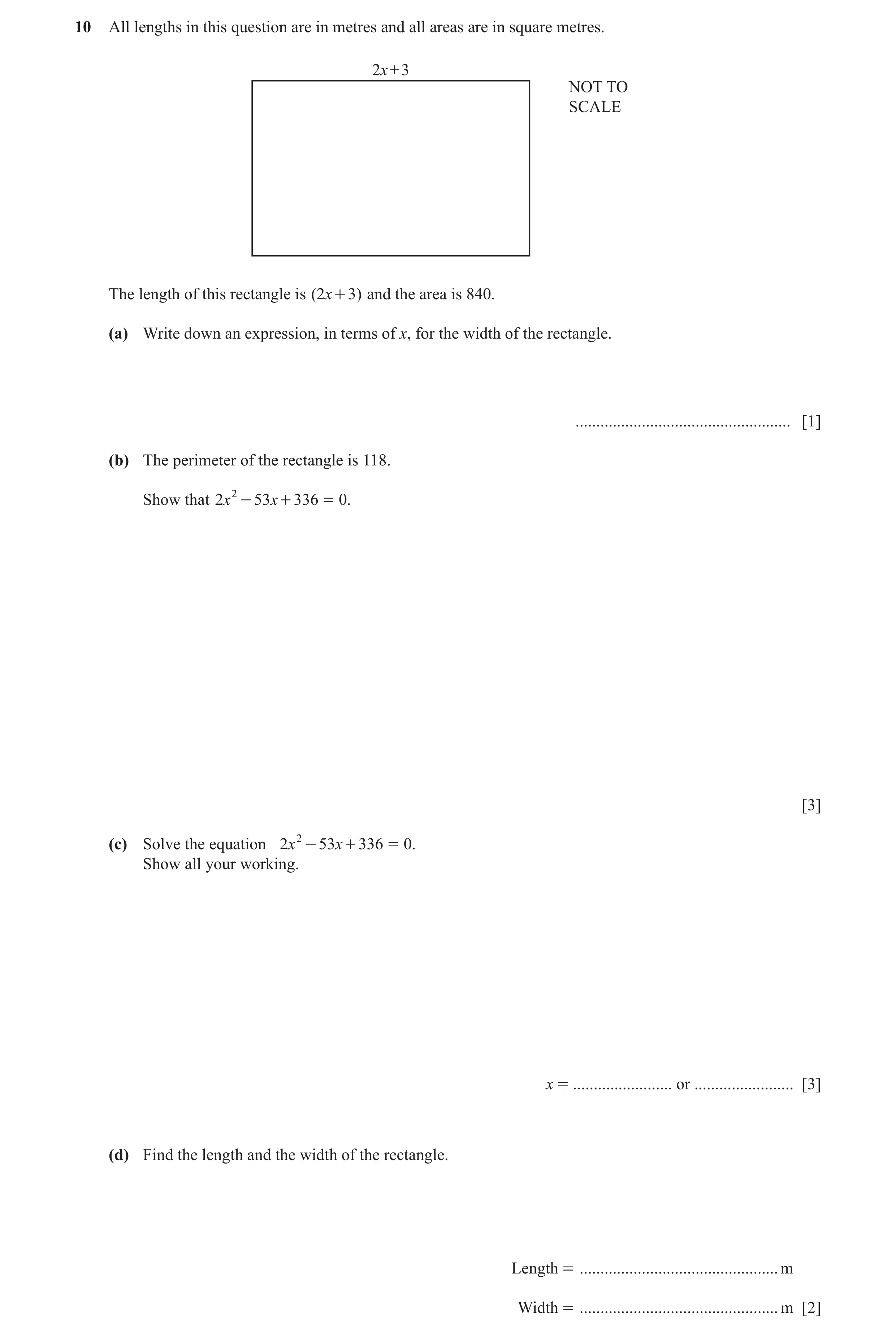 Question 7: All lengths in this question are in metres and all areas are in square metres. 2x + 3 NOT TO SCALE The length of this rectangle is (2x + 3)…