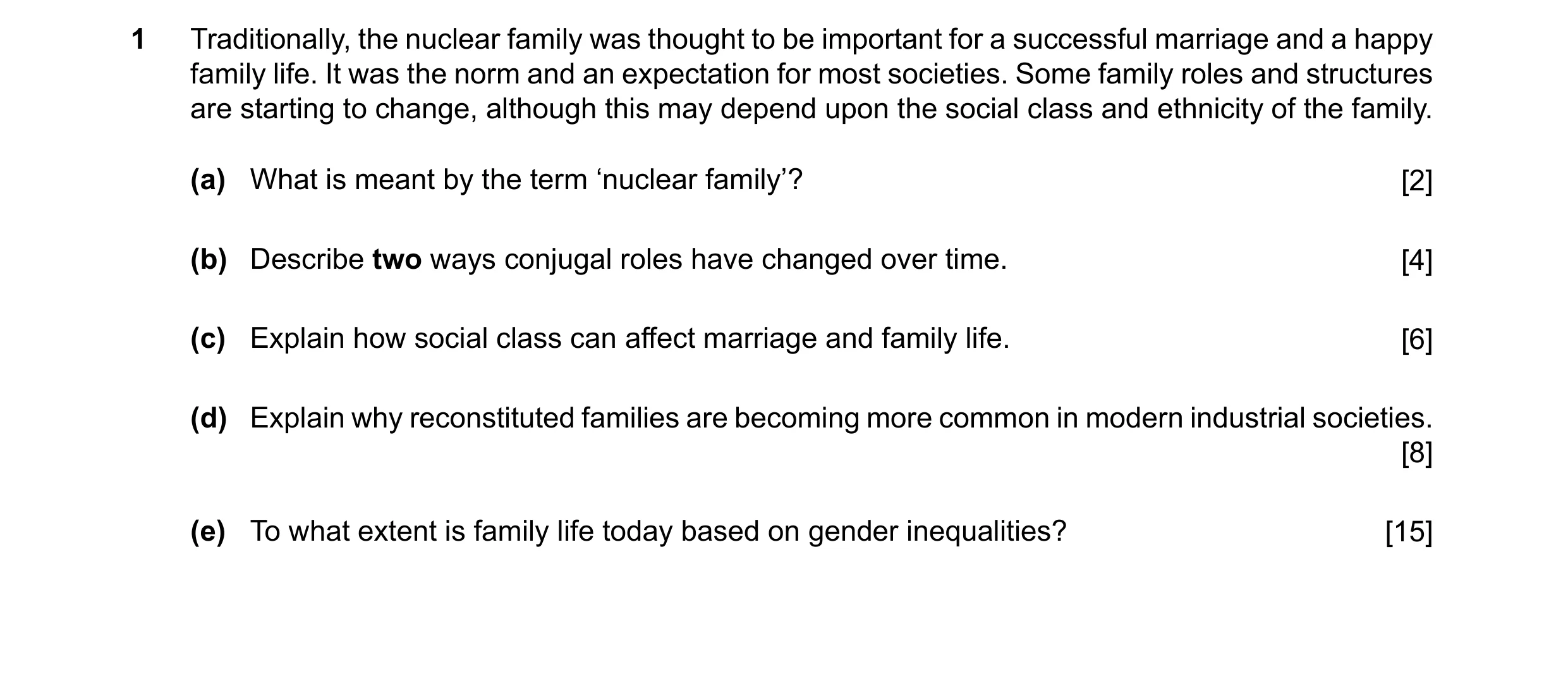 Question 24: Traditionally, the nuclear family was thought to be important for a successful marriage and a happy family life. It was the norm and an exp…