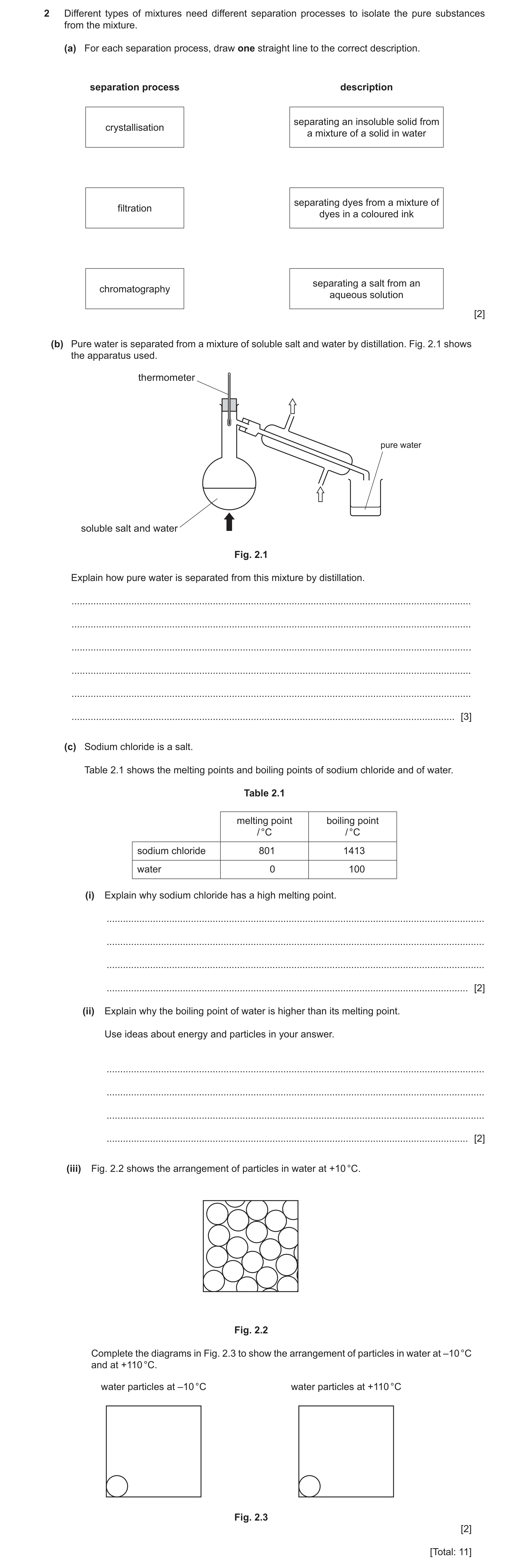 Question 15: Different types of mixtures need different separation processes to isolate the pure substances from the mixture. (a) For each separation pr…