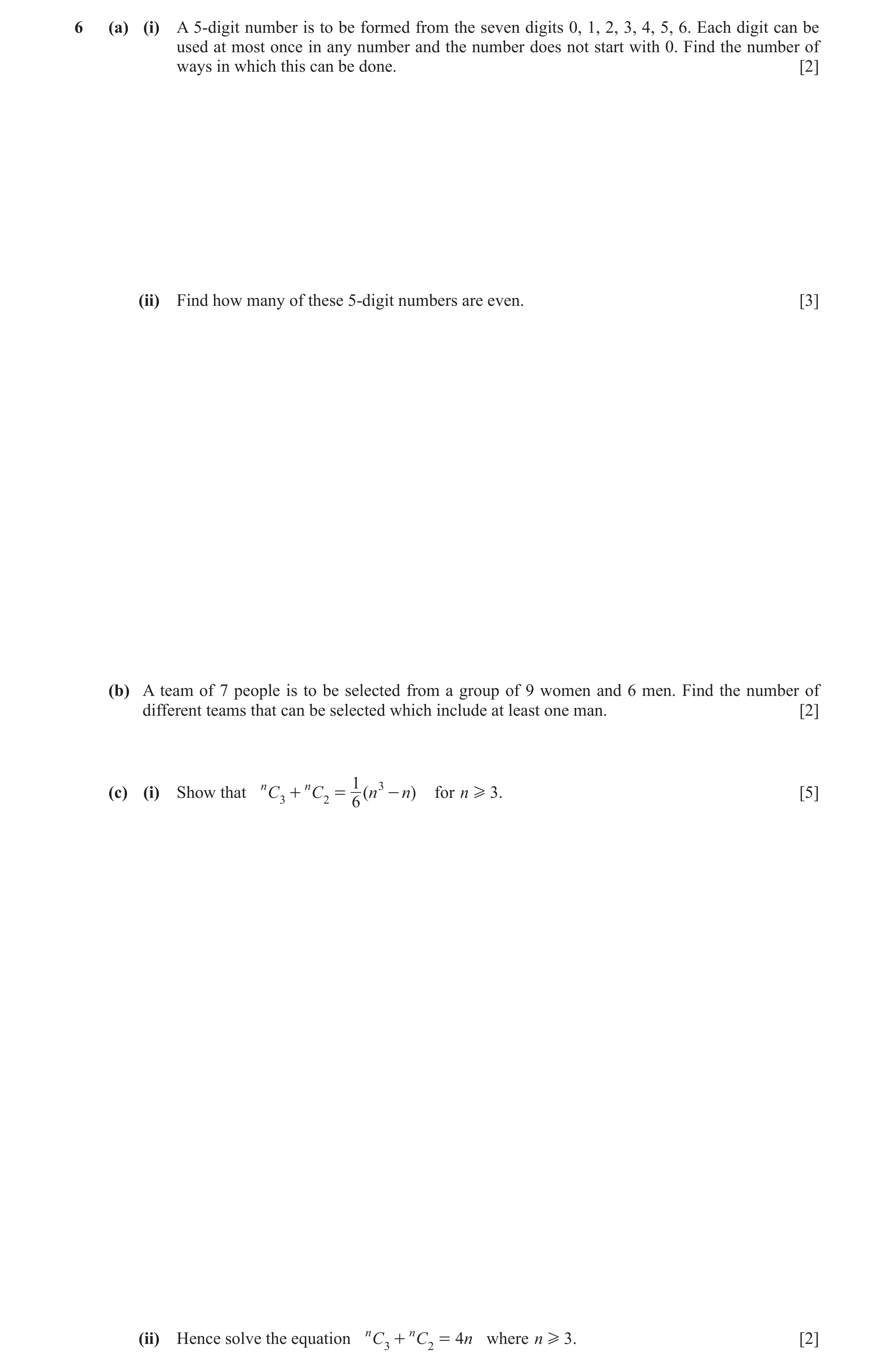 Question 16: (a) (i) A 5-digit number is to be formed from the seven digits 0, 1, 2, 3, 4, 5, 6. Each digit can be used at most once in any number and t…