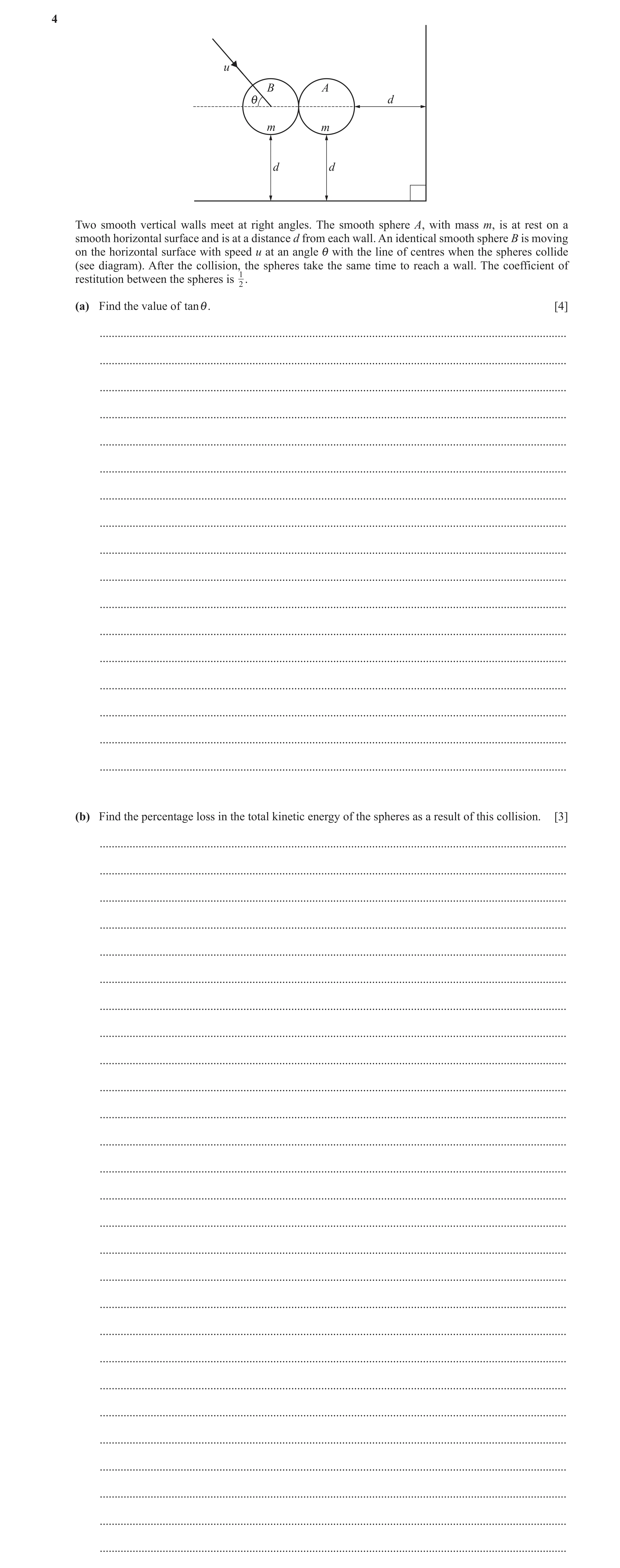 Question 23: u B A i d m m d d Two smooth vertical walls meet at right angles. The smooth sphere A, with mass m, is at rest on a smooth horizontal surfa…