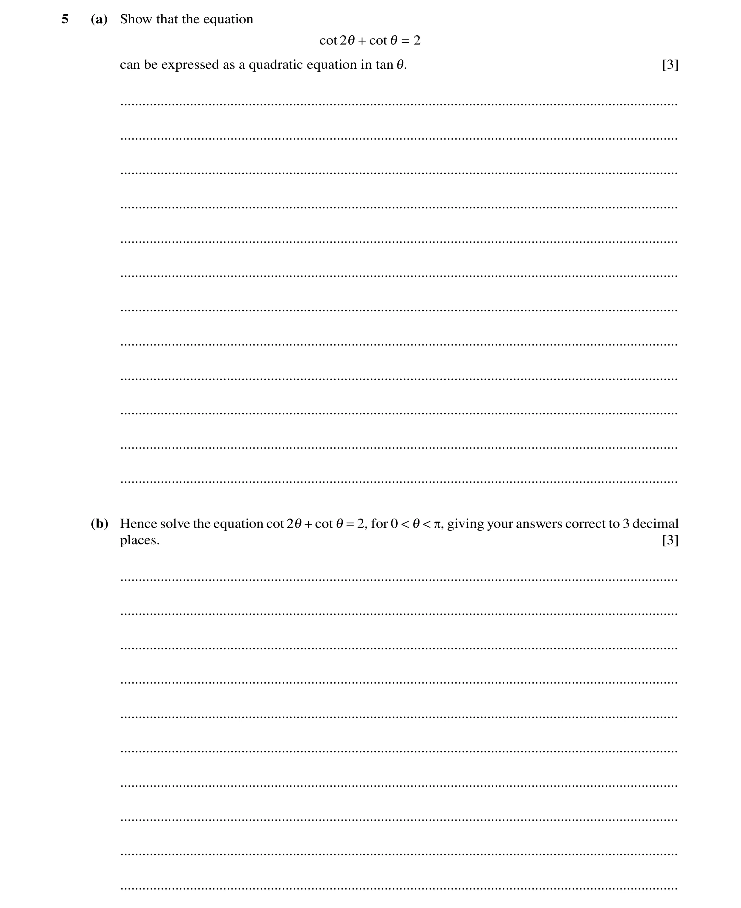Question 69: (a) Show that the equation cot cot 2 21 + 1 = can be expressed as a quadratic equation in tan [3] 1. ......................................…