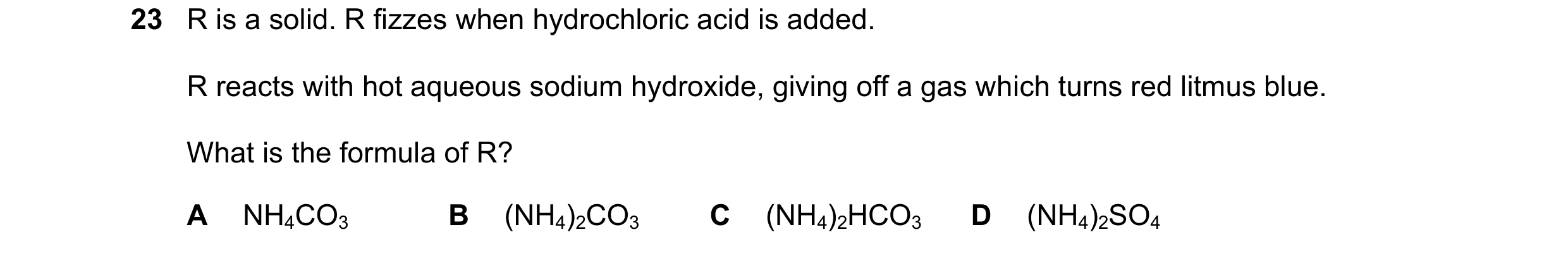 Question 217: R is a solid. R fizzes when hydrochloric acid is added. R reacts with hot aqueous sodium hydroxide, giving off a gas which turns red litmus…