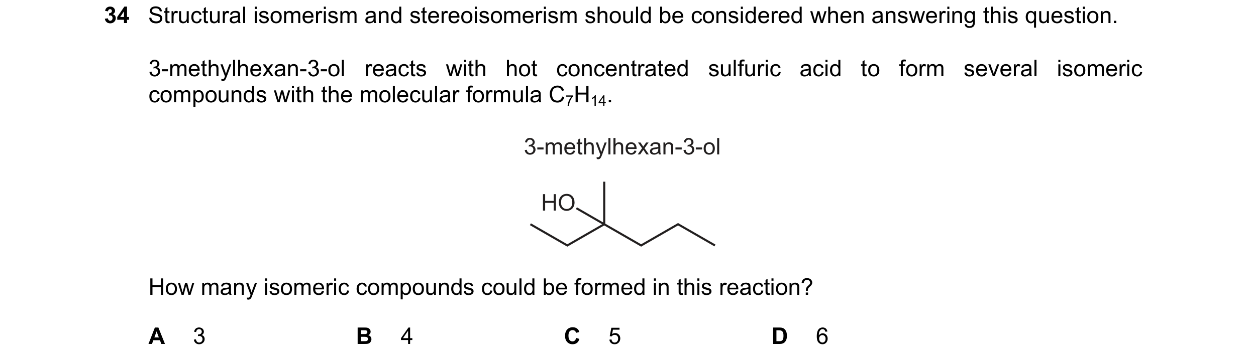 Question 316: Structural isomerism and stereoisomerism should be considered when answering this question. 3-methylhexan-3-ol reacts with hot concentrated…