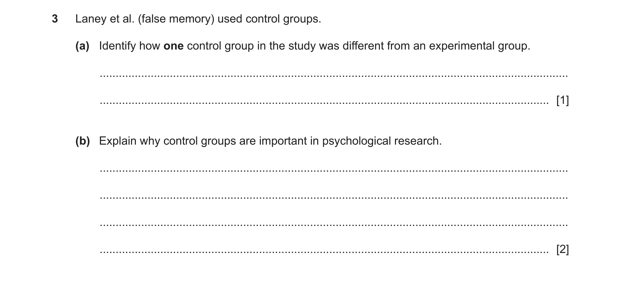 Question 66: Laney et al. (false memory) used control groups. (a) Identify how one control group in the study was different from an experimental group. …
