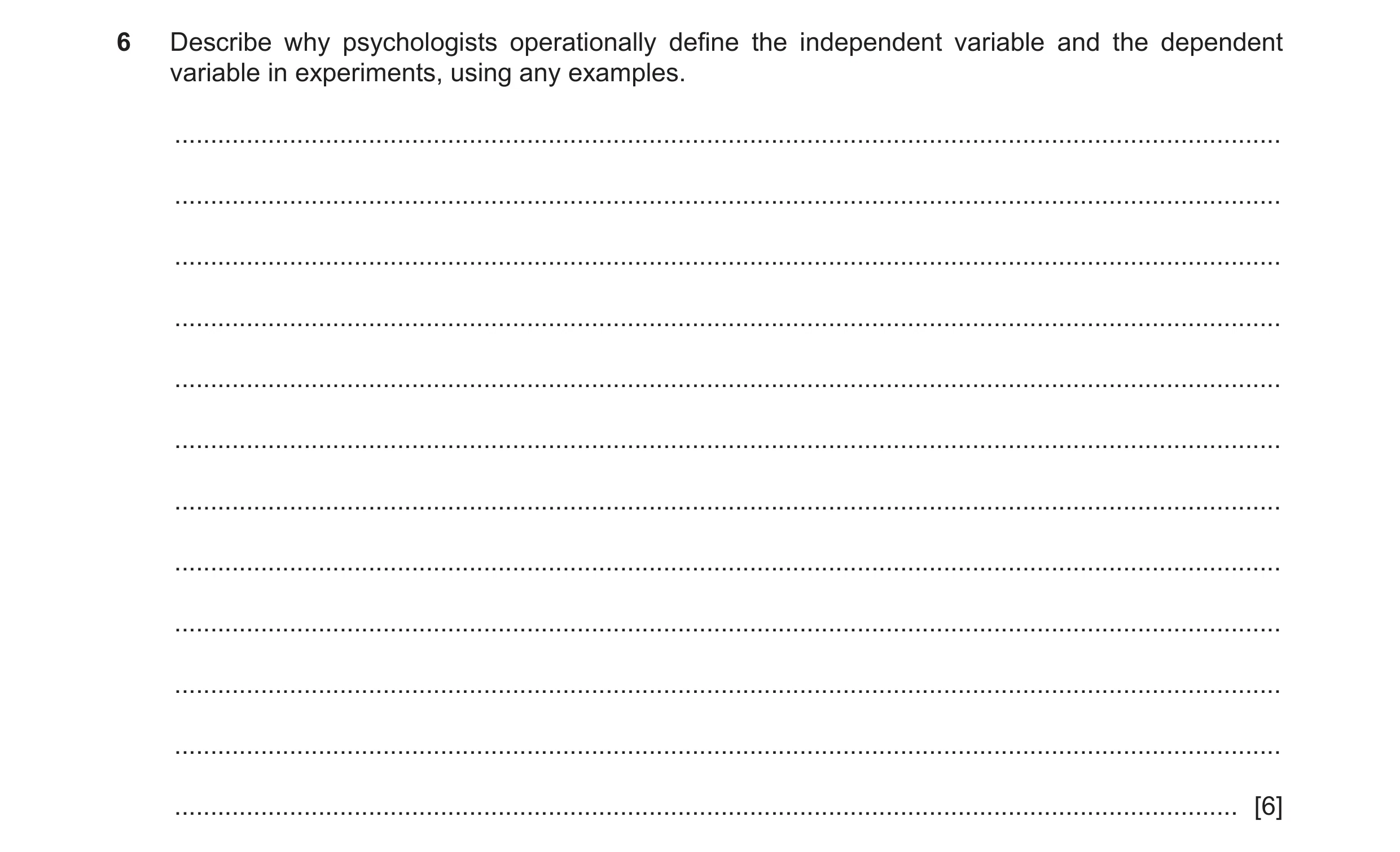 Question 69: Describe why psychologists operationally define the independent variable and the dependent variable in experiments, using any examples. ...…