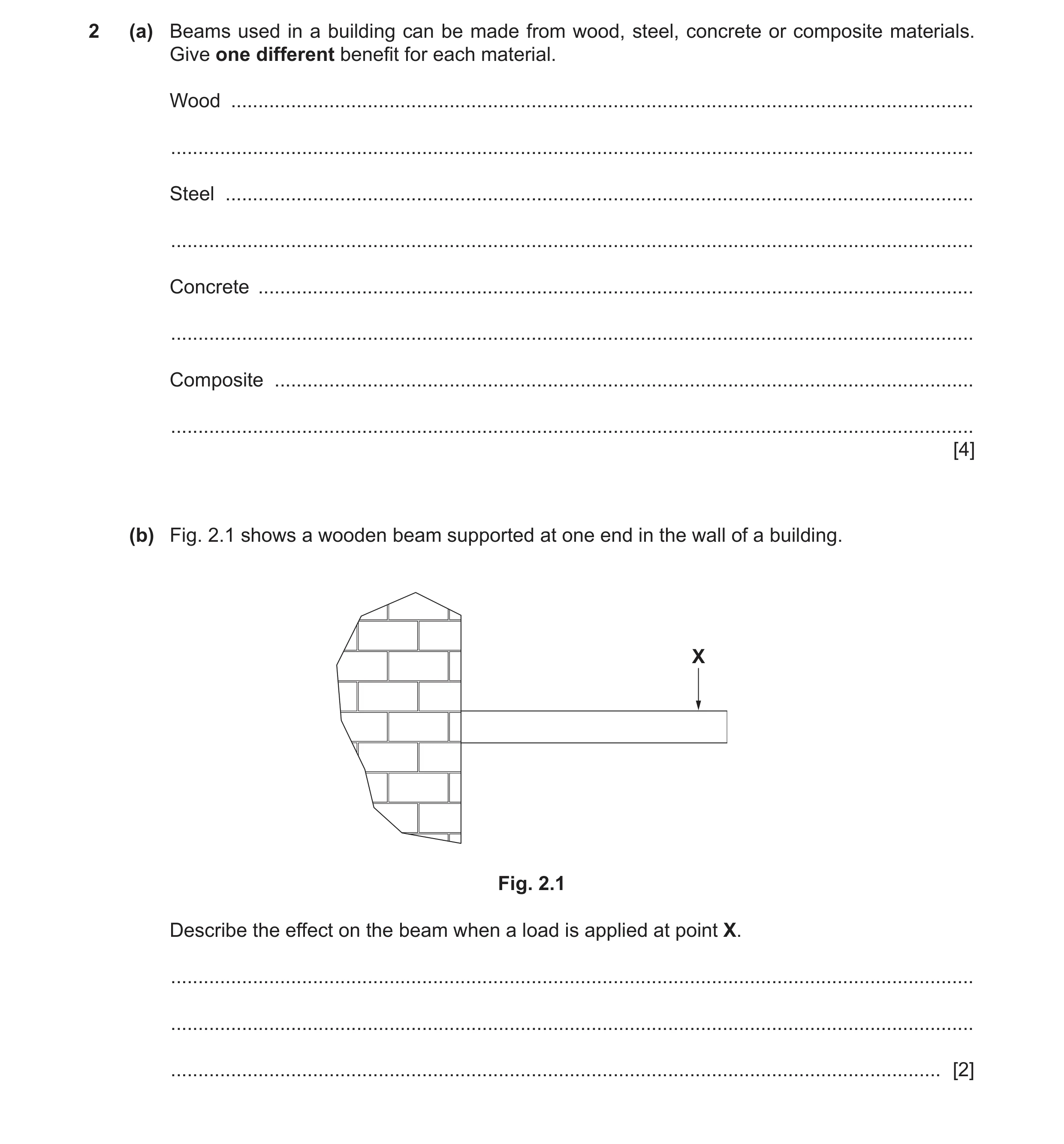 Question 126: (a) Beams used in a building can be made from wood, steel, concrete or composite materials. Give one different benefit for each material. W…