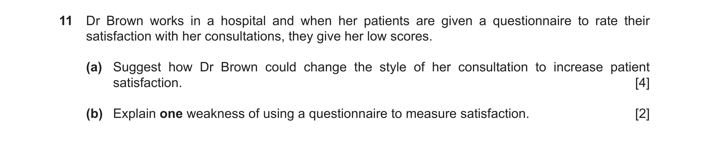 Question 23: Dr Brown works in a hospital and when her patients are given a questionnaire to rate their satisfaction with her consultations, they give h…