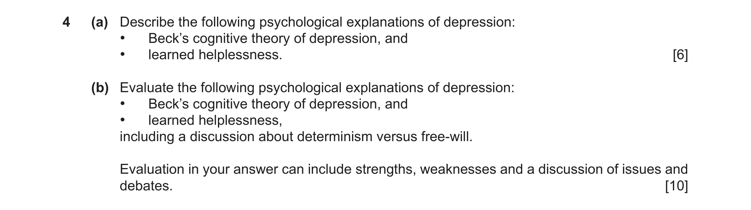 Question 24: (a) Describe the following psychological explanations of depression: • Beck’s cognitive theory of depression, and • learned helplessness. […