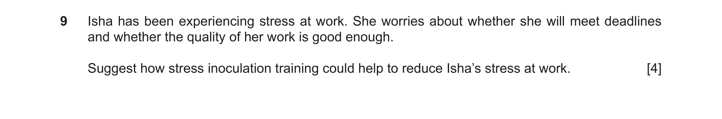 Question 20: Isha has been experiencing stress at work. She worries about whether she will meet deadlines and whether the quality of her work is good en…