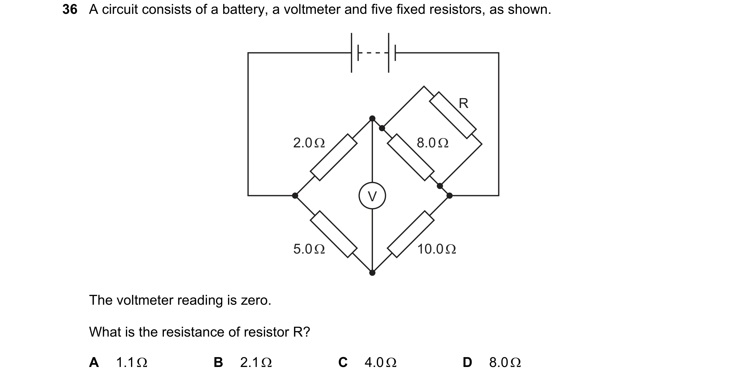 Question 60: A circuit consists of a battery, a voltmeter and five fixed resistors, as shown.
The voltmeter reading is Zero.
What is the resistance of …