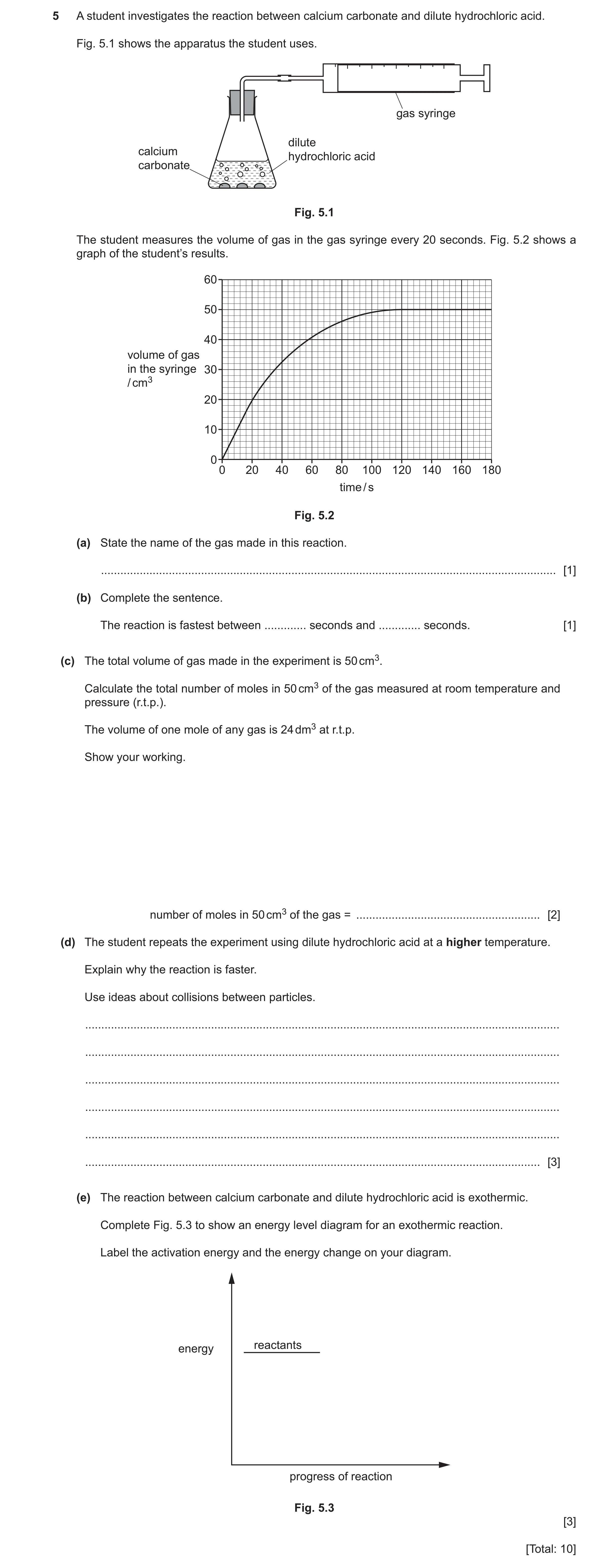 Question 42: A student investigates the reaction between calcium carbonate and dilute hydrochloric acid. Fig. 5.1 shows the apparatus the student uses. …