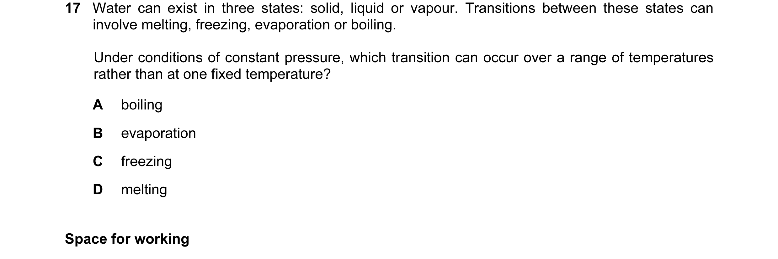 Question 2: Water can exist in three states: solid, liquid or vapour. Transitions between these states can involve melting, freezing, evaporation or bo…