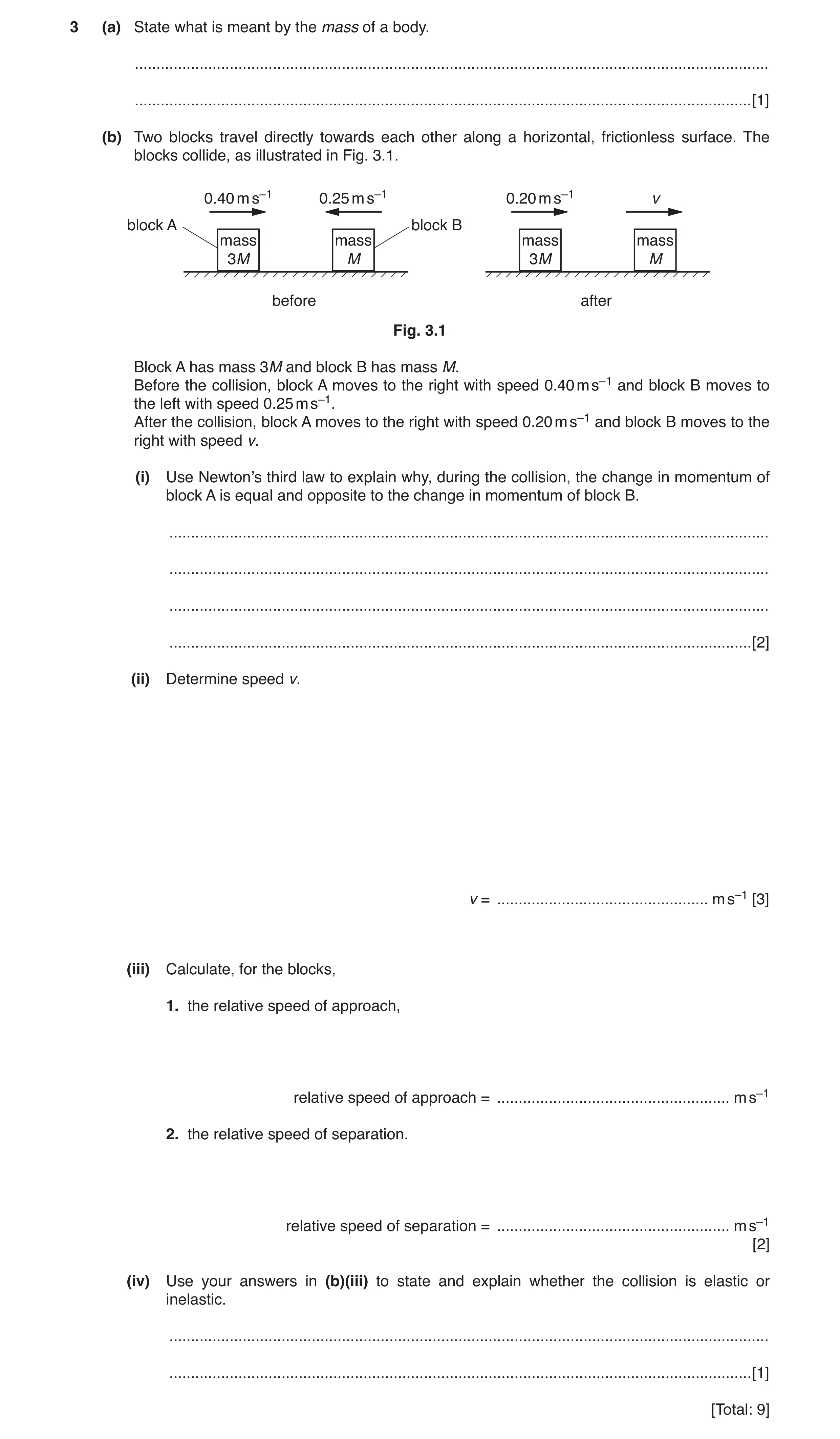 Question 3: (a) State what is meant by the mass of a body. ............................................................................................…