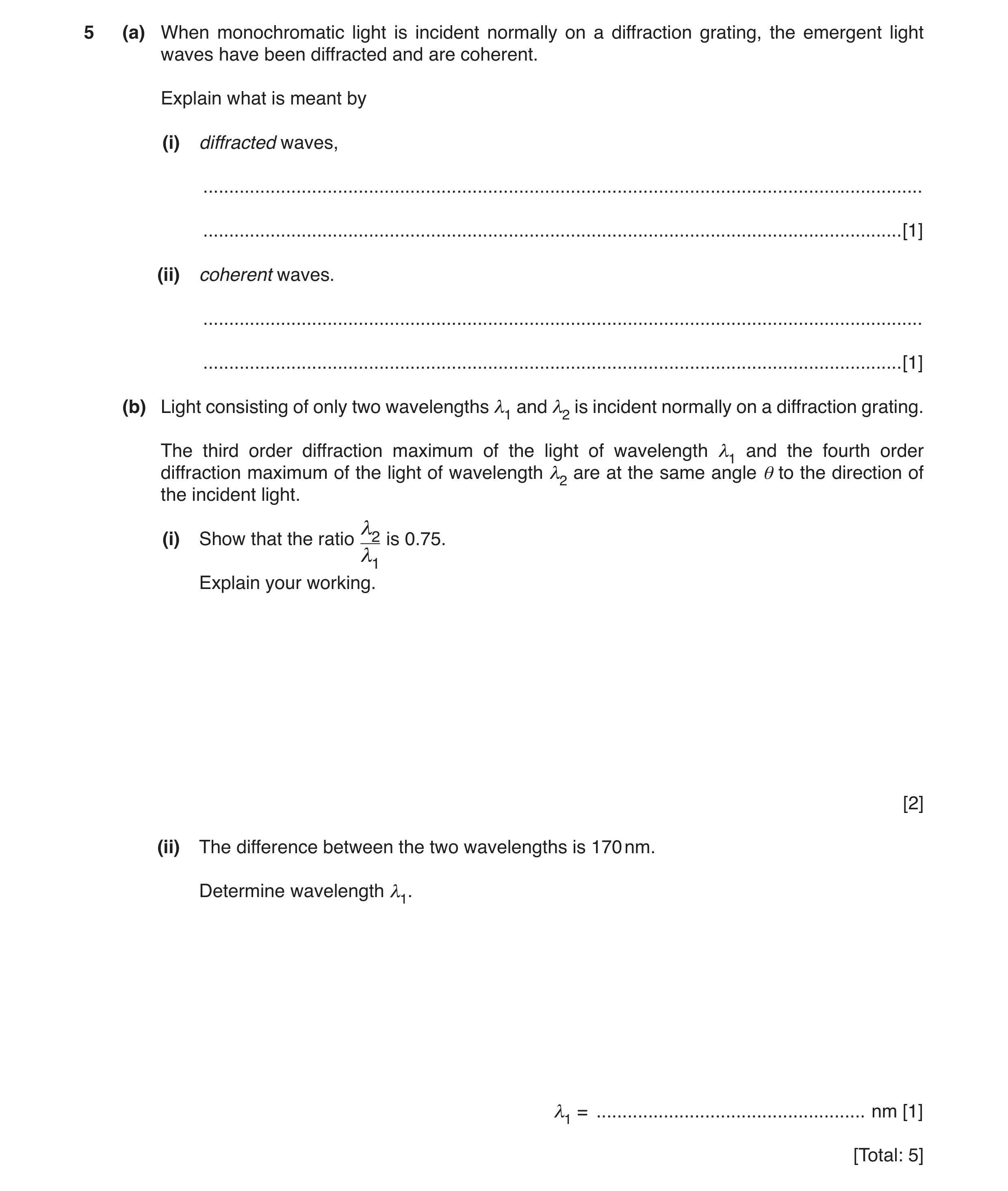 Question 2: (a) When monochromatic light is incident normally on a diffraction grating, the emergent light waves have been diffracted and are coherent.…
