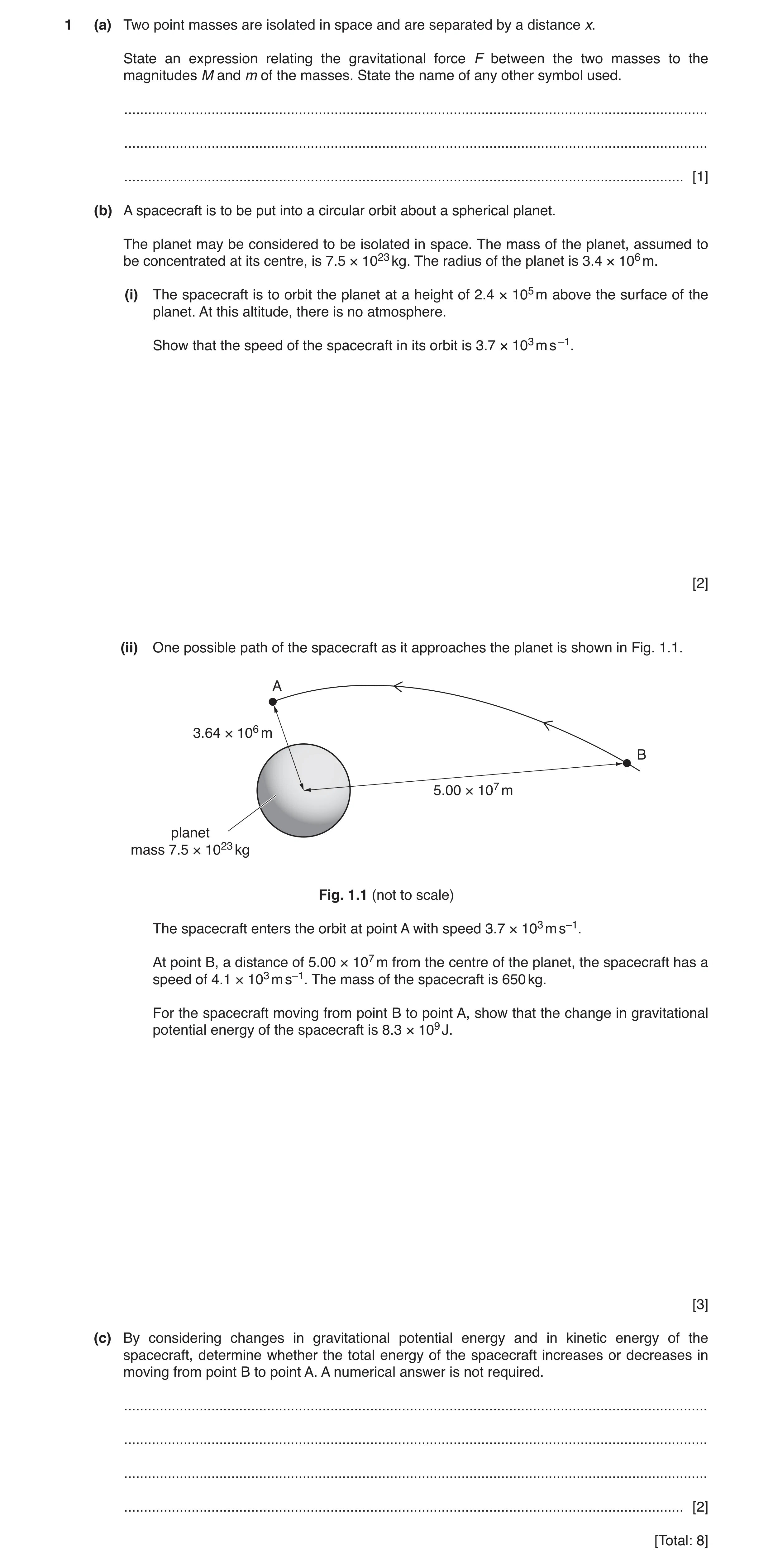 Question 7: (a) Two point masses are isolated in space and are separated by a distance x. State an expression relating the gravitational force F betwee…
