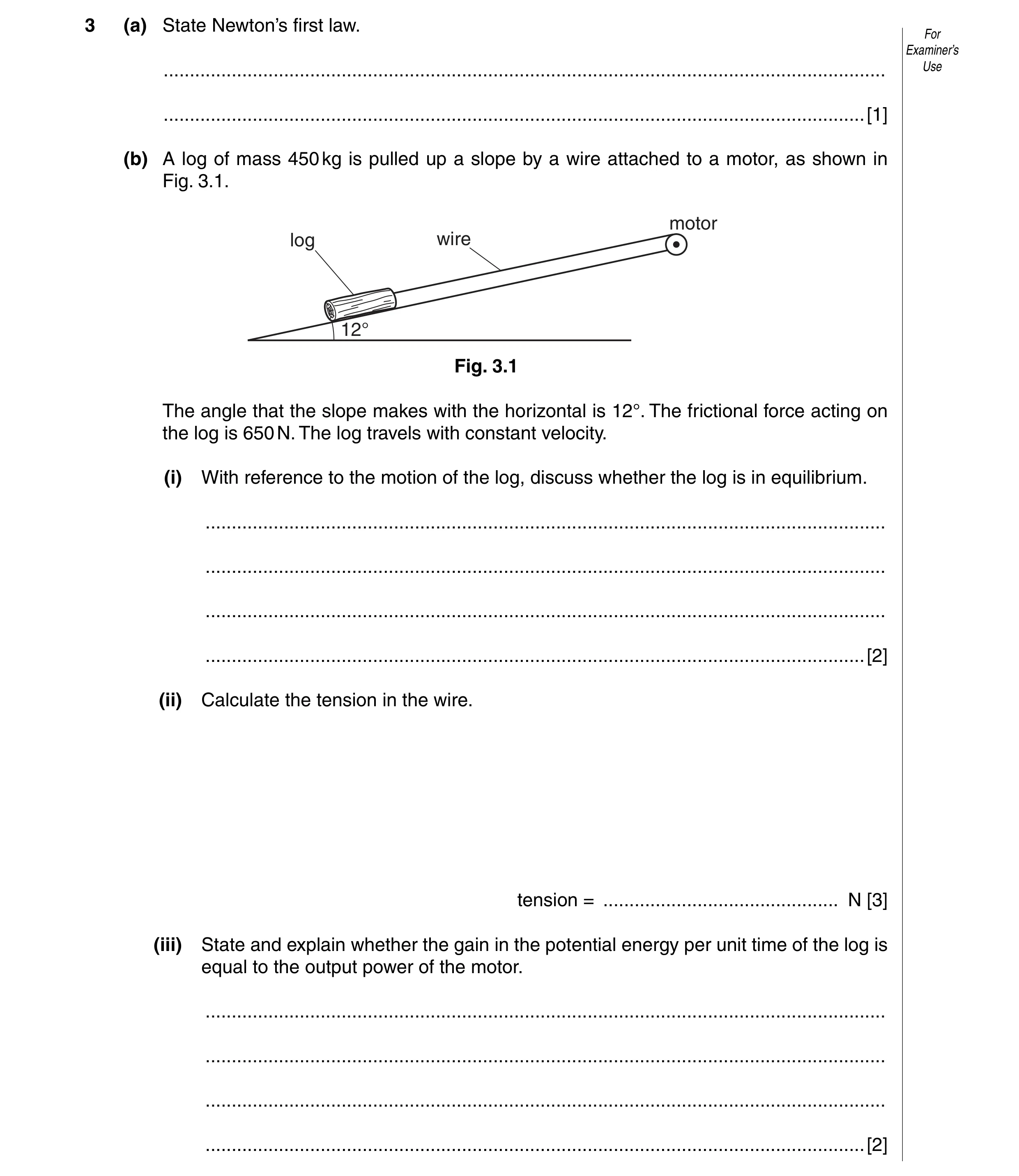 Question 2: (a) State Newton’s first law. For Examiner’s ..............................................................................................…
