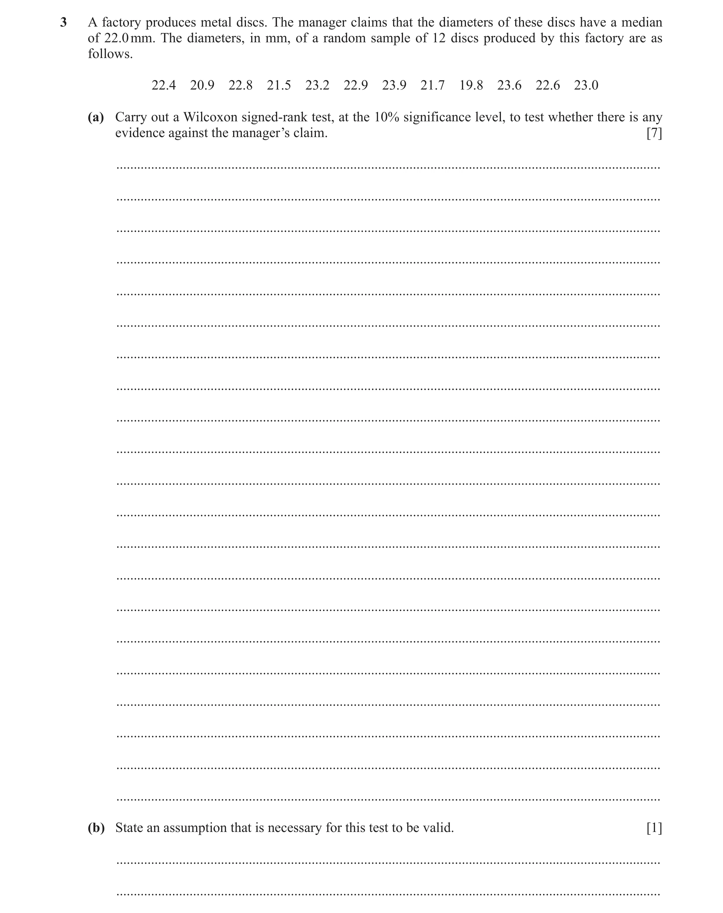 Question 26: A factory produces metal discs. The manager claims that the diameters of these discs have a median of 22.0 mm. The diameters, in mm, of a r…