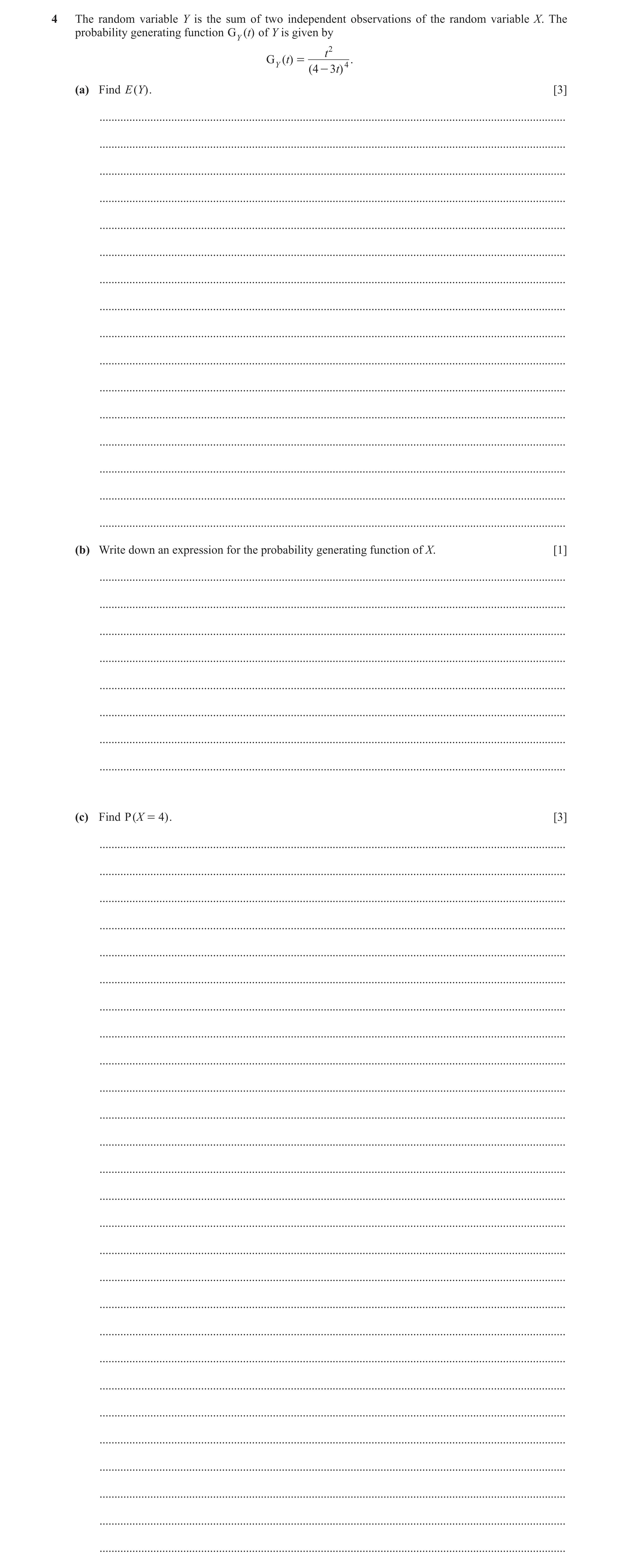 Question 25: The random variable Y is the sum of two independent observations of the random variable X. The probability generating function G Y ( t) of …