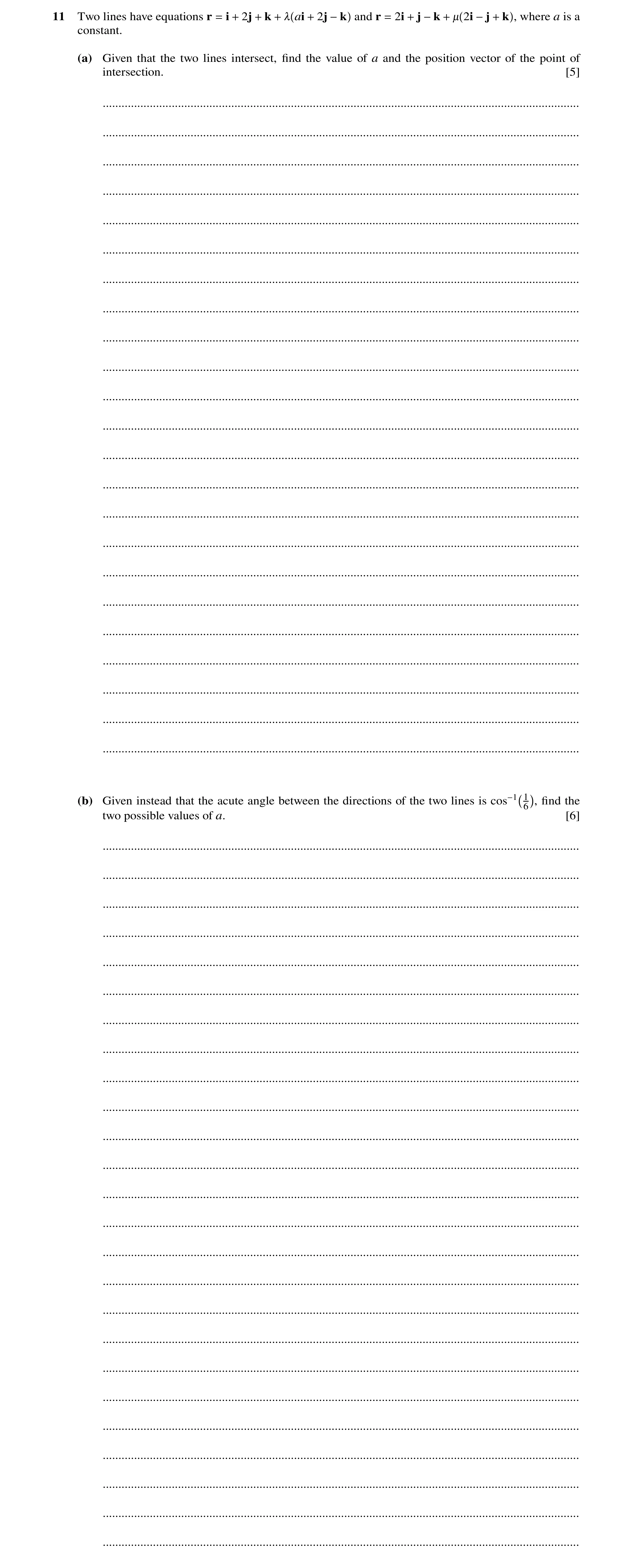 Question 67: Two lines have equations r = i + 2j + k + , ai + 2j −k and r = 2i + j −k + - 2i −j + k , where a is a constant. (a) Given that the two line…
