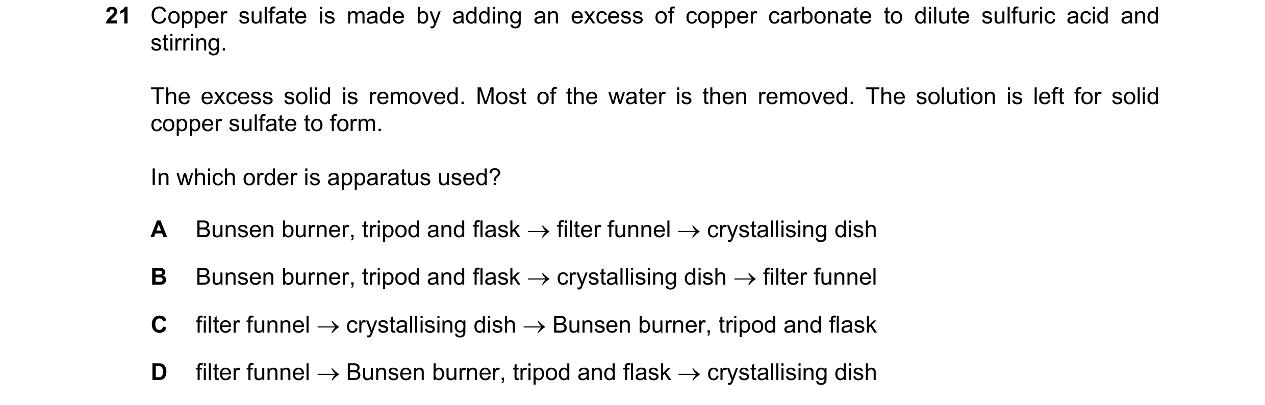 Question 6: Copper sulfate is made by adding an excess of copper carbonate to dilute sulfuric acid and stirring. The excess solid is removed. Most of t…