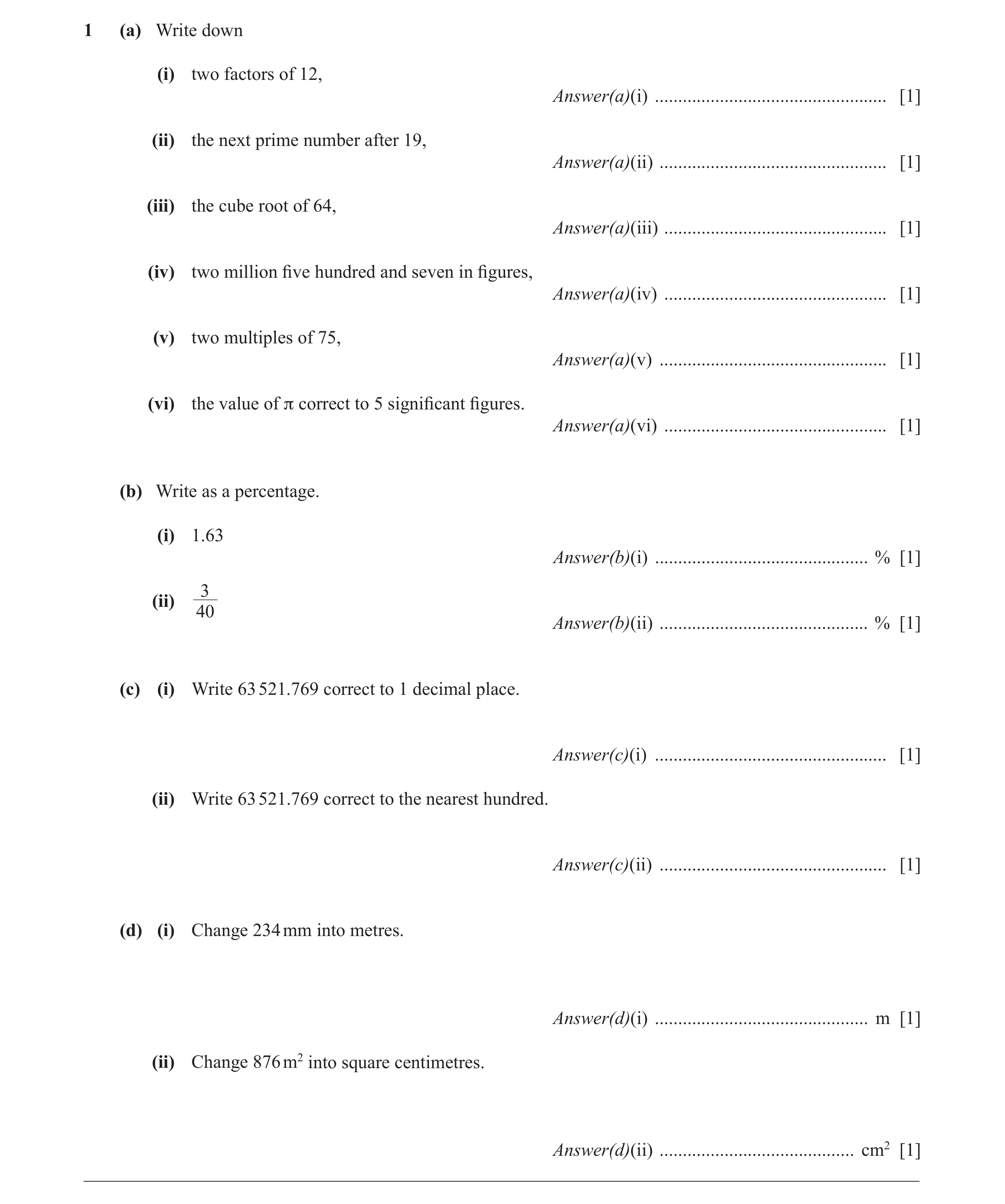 Question 4: (a) Write down (i) two factors of 12, Answer(a)(i) .................................................. [1] (ii) the next prime number after …