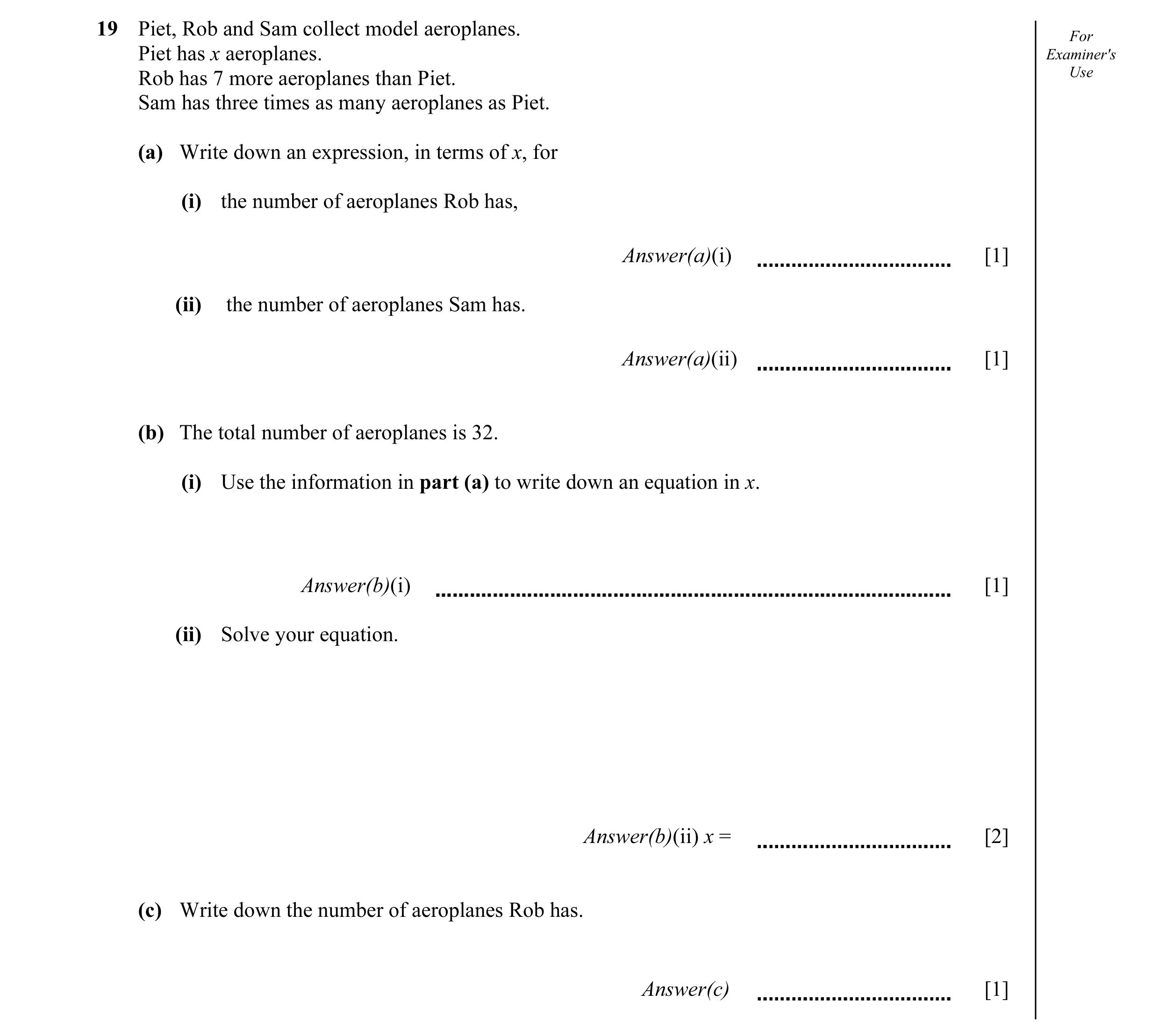 Question 3: Piet, Rob and Sam collect model aeroplanes. For Piet has x aeroplanes. Examiner's Rob has 7 more aeroplanes than Piet. Use Sam has three ti…