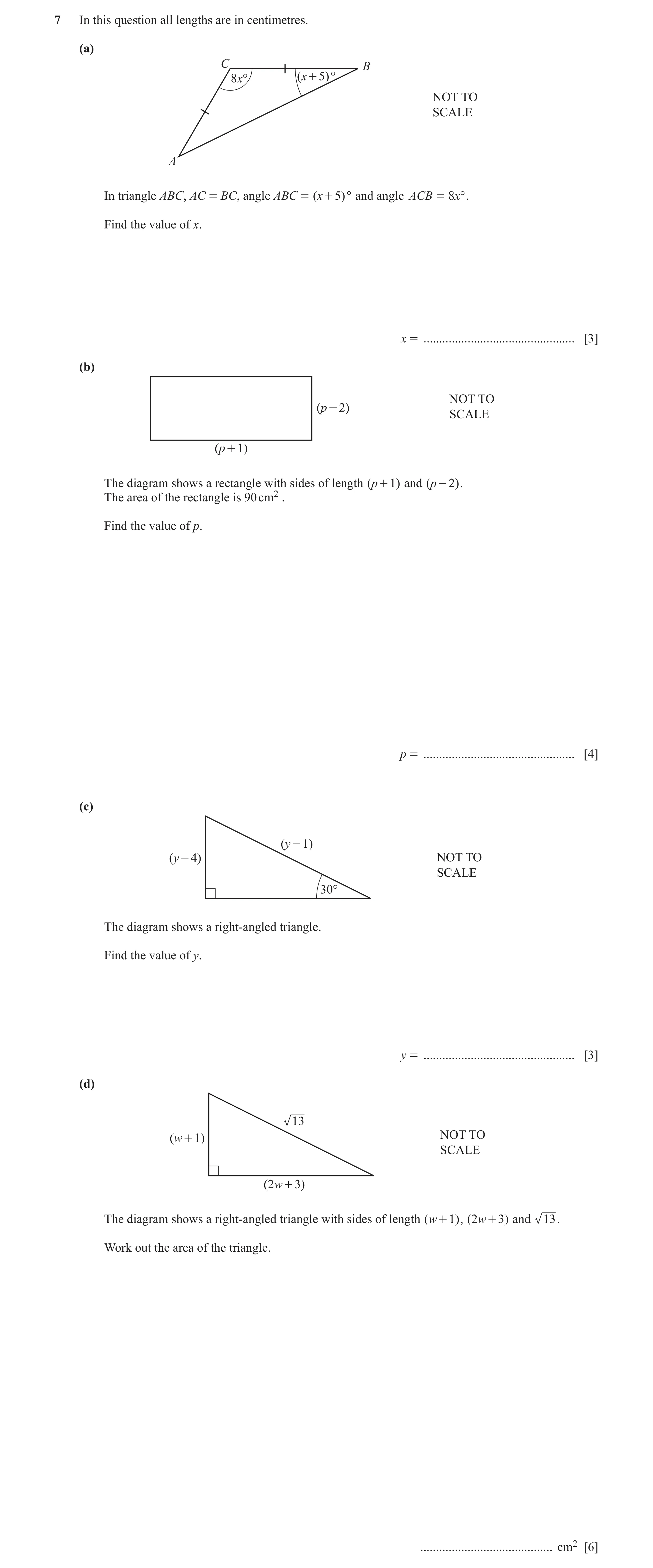 Question 44: In this question all lengths are in centimetres. (a) C B 8x° ( x + 5 )° NOT TO SCALE A In triangle ABC, AC = BC, angle ABC = ( x + 5)° and …