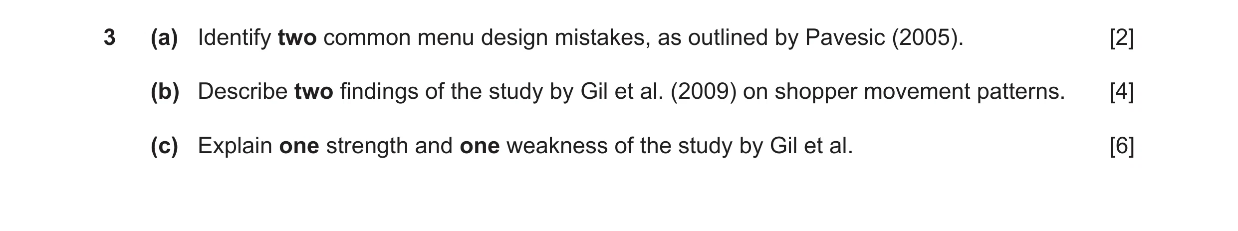 Question 13: (a) Identify two common menu design mistakes, as outlined by Pavesic (2005). [2] (b) Describe two findings of the study by Gil et al. (2009…