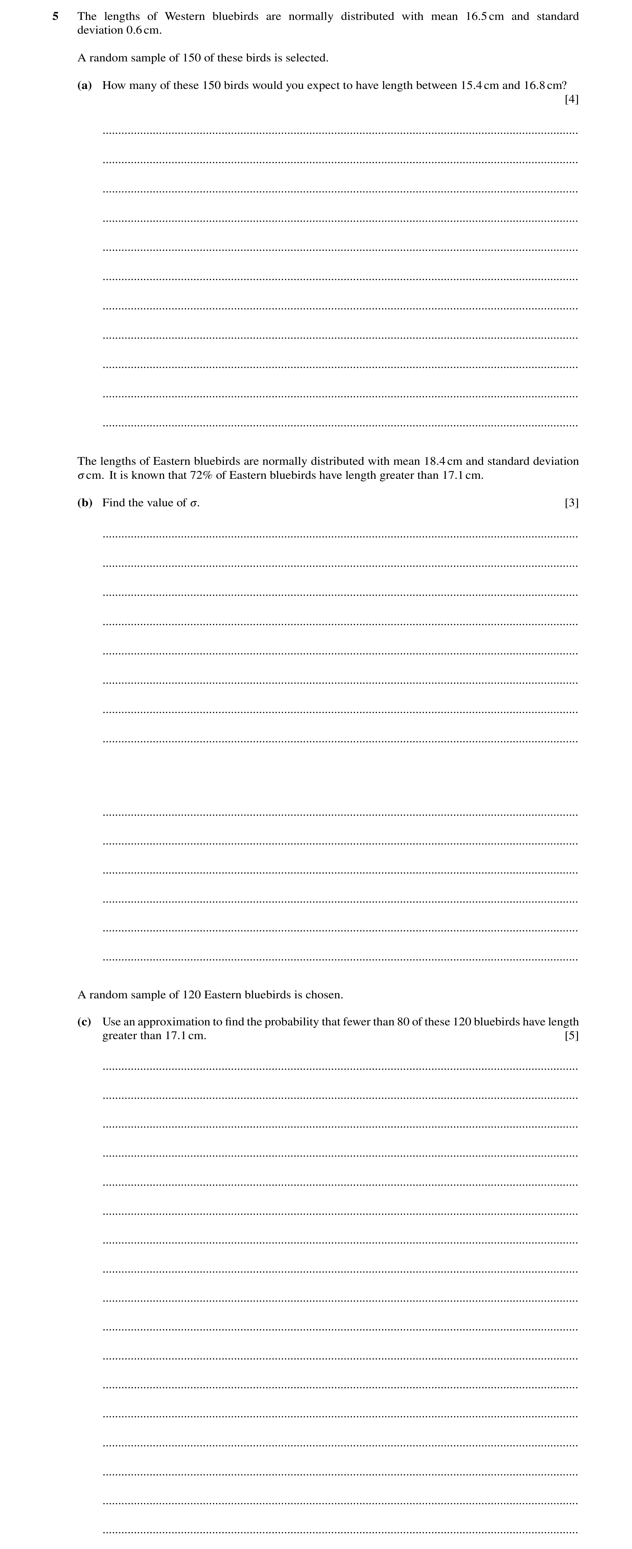 Question 27: The lengths of Western bluebirds are normally distributed with mean 16.5cm and standard deviation 0.6cm. A random sample of 150 of these bi…