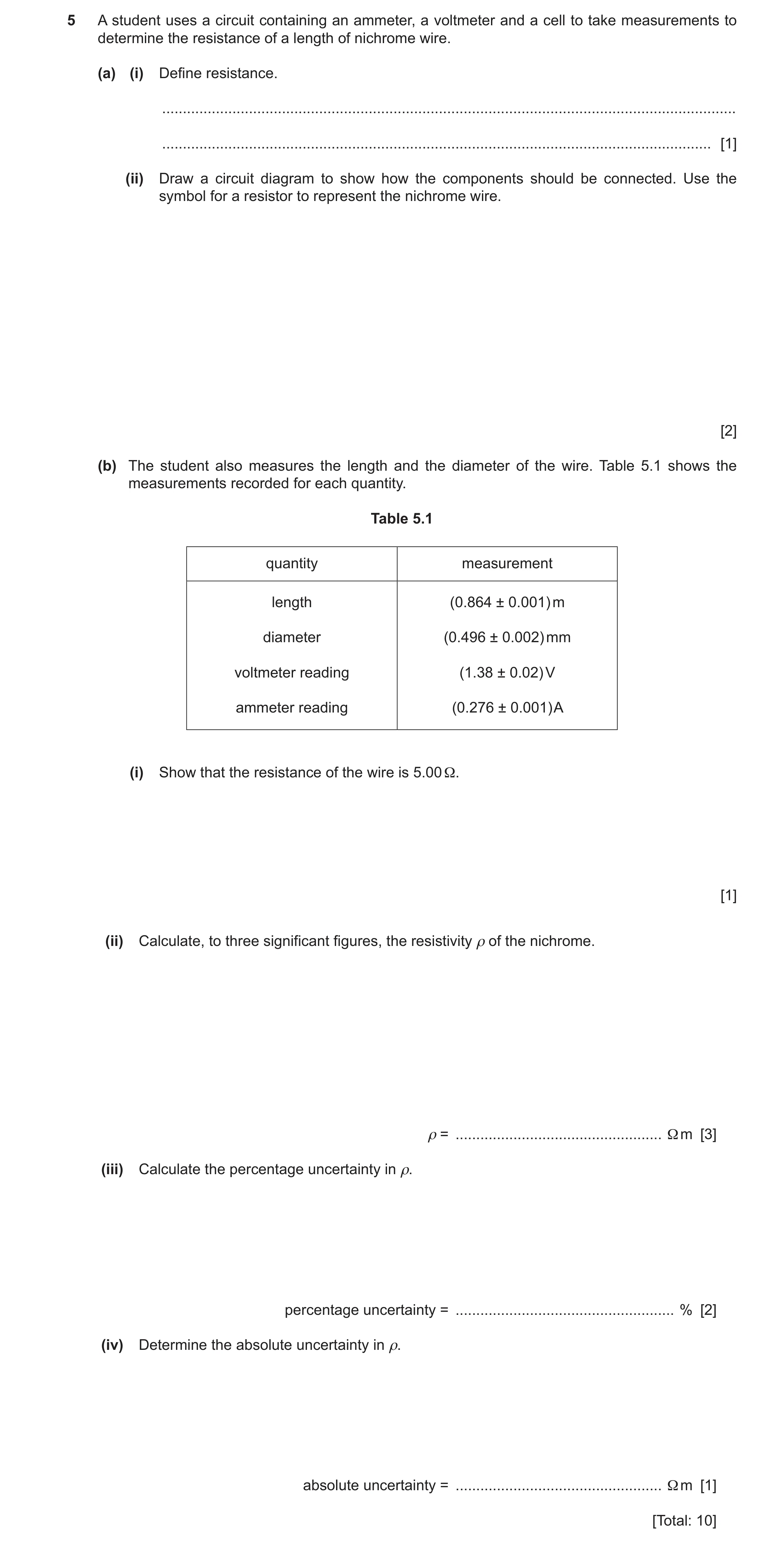 Question 22: A student uses a circuit containing an ammeter, a voltmeter and a cell to take measurements to determine the resistance of a length of nich…