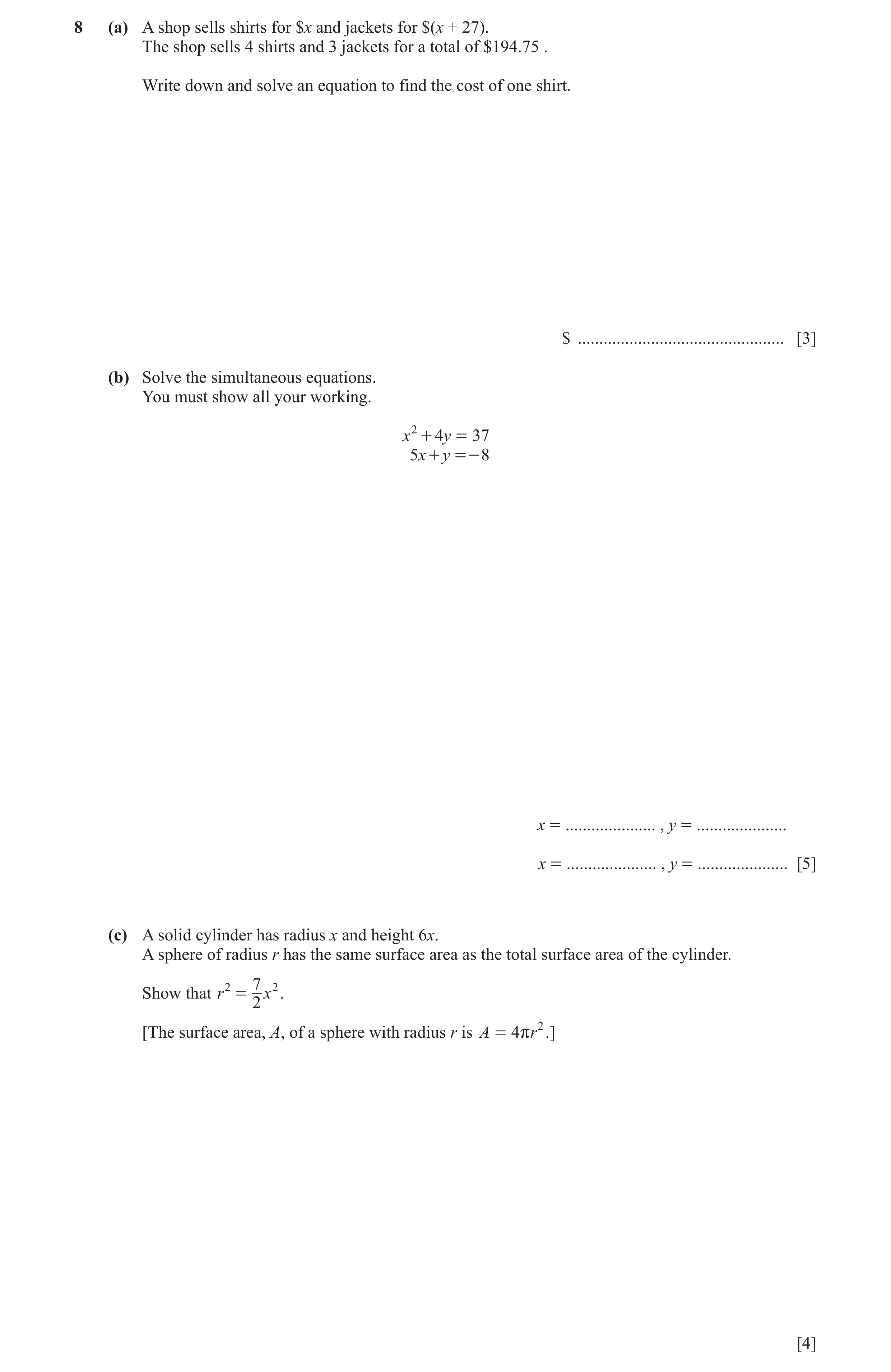 Question 68: (a) A shop sells shirts for $x and jackets for $(x + 27). The shop sells 4 shirts and 3 jackets for a total of $194.75 . Write down and sol…