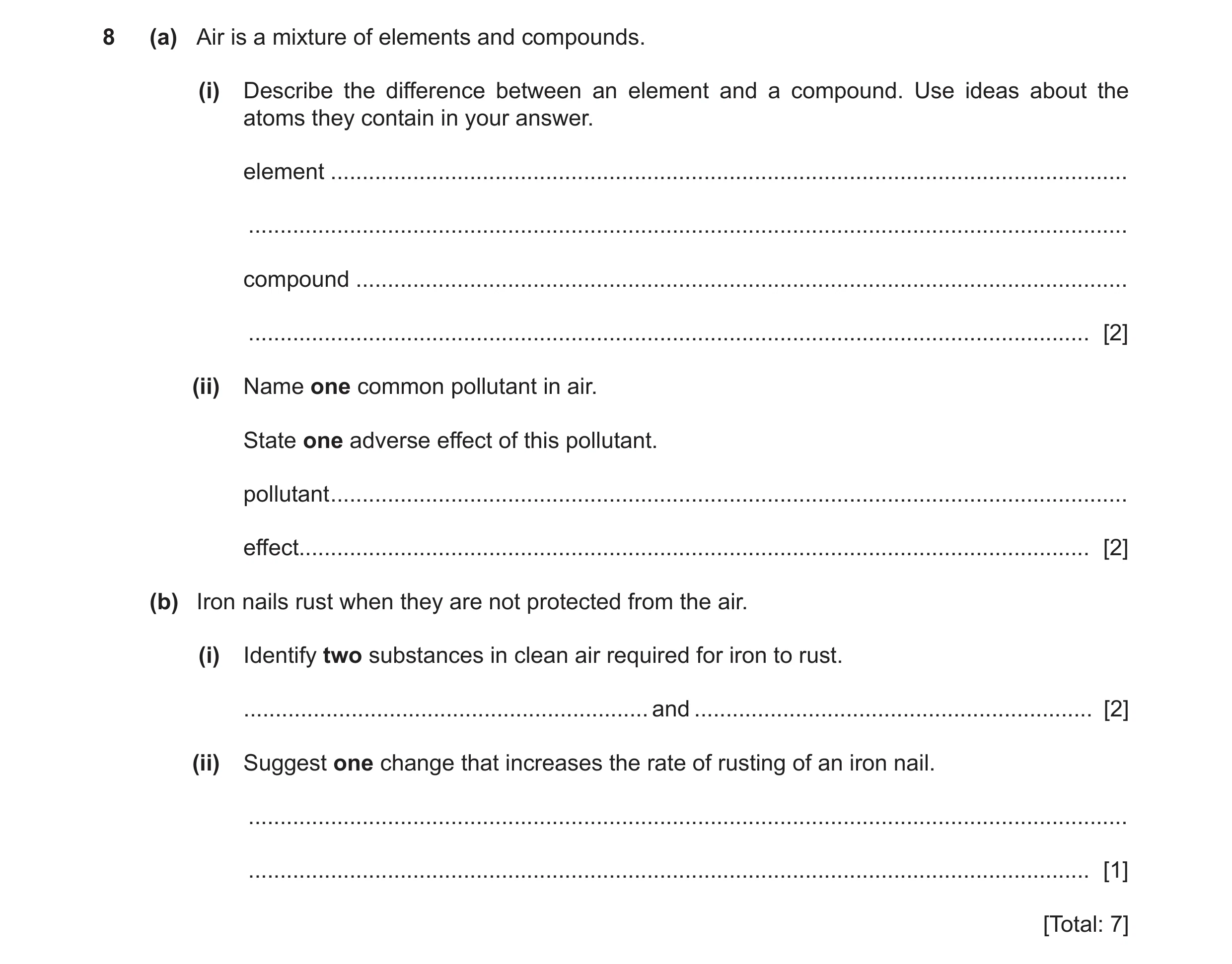 Question 2: (a) Air is a mixture of elements and compounds. (i) Describe the difference between an element and a compound. Use ideas about the atoms th…