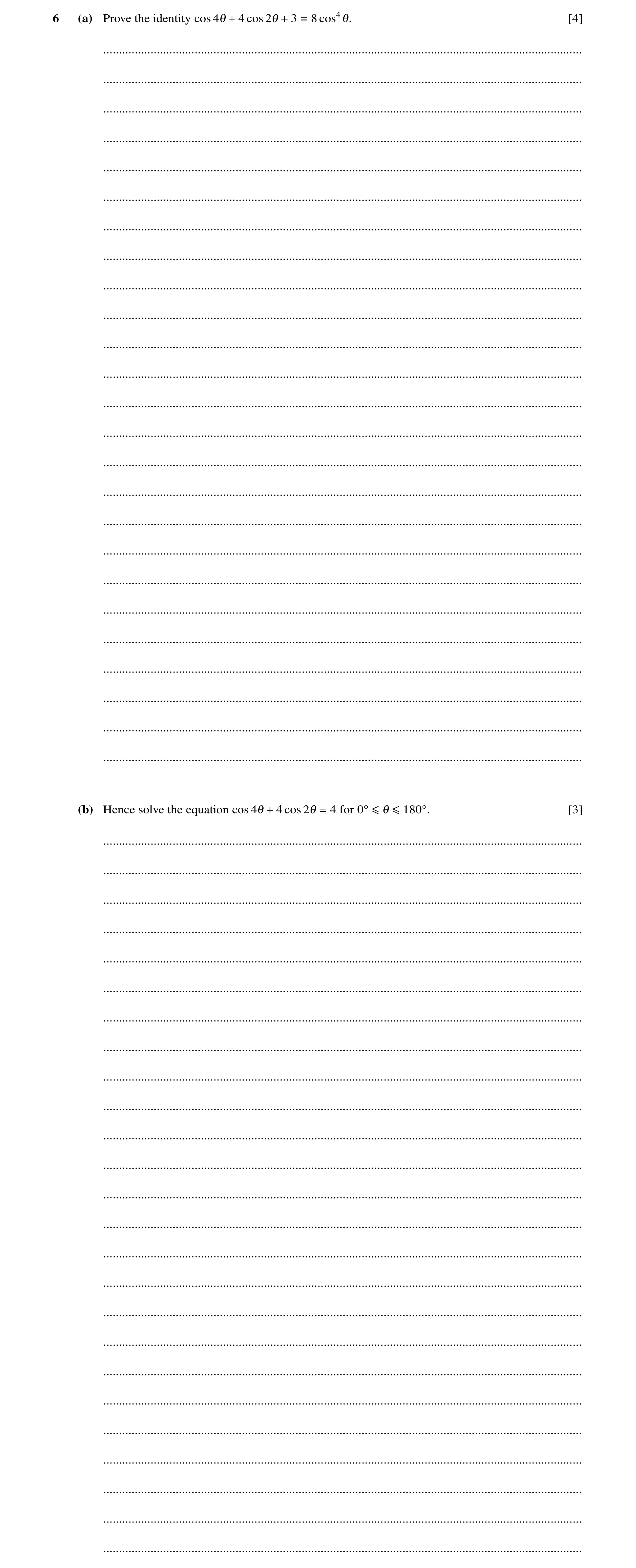 Question 74: (a) Prove the identity cos 41 + 4 cos 21 + 3  8 cos41. [4] ...............................................................................…