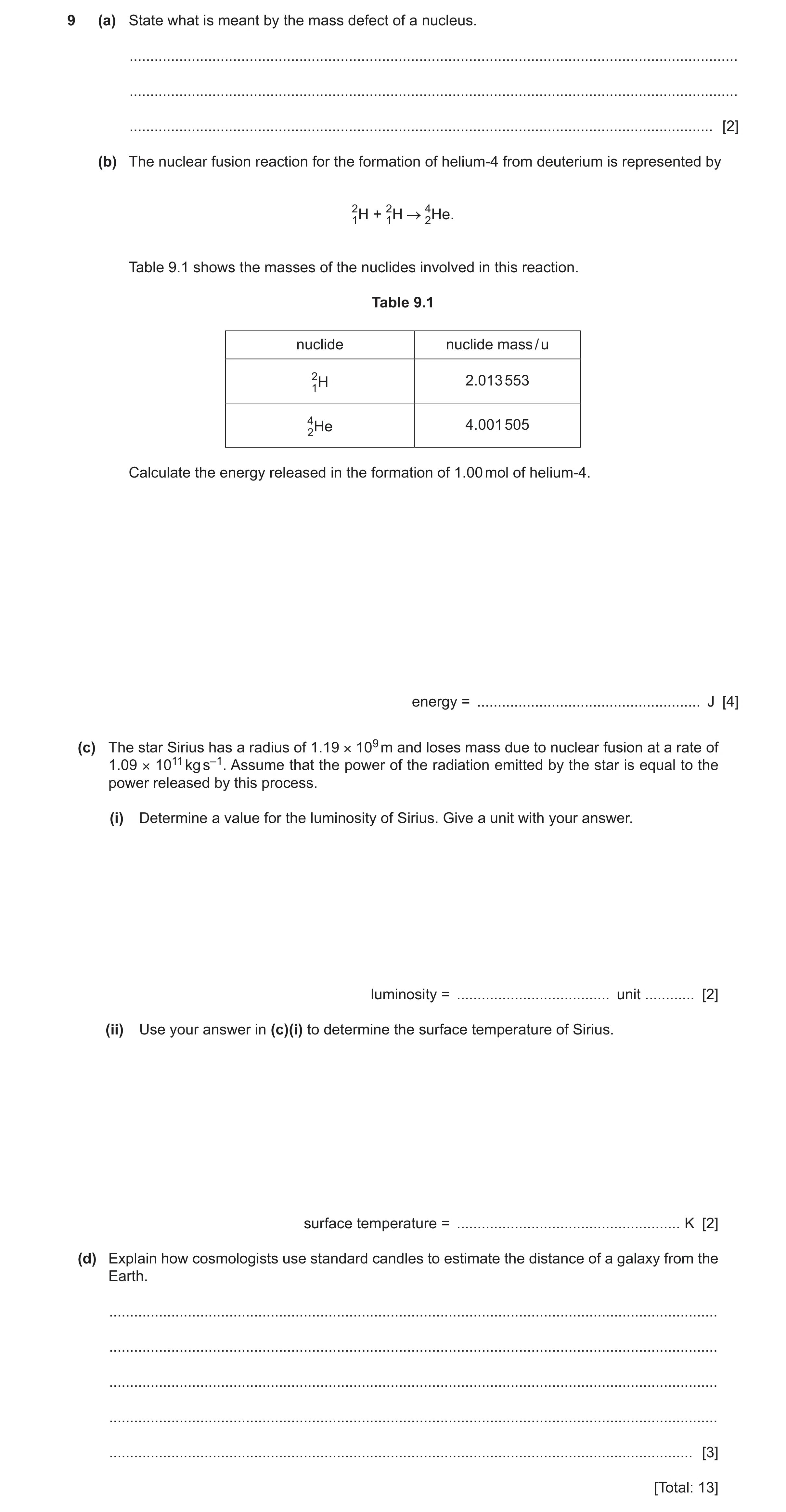 Question 9: (a) State what is meant by the mass defect of a nucleus. ..................................................................................…