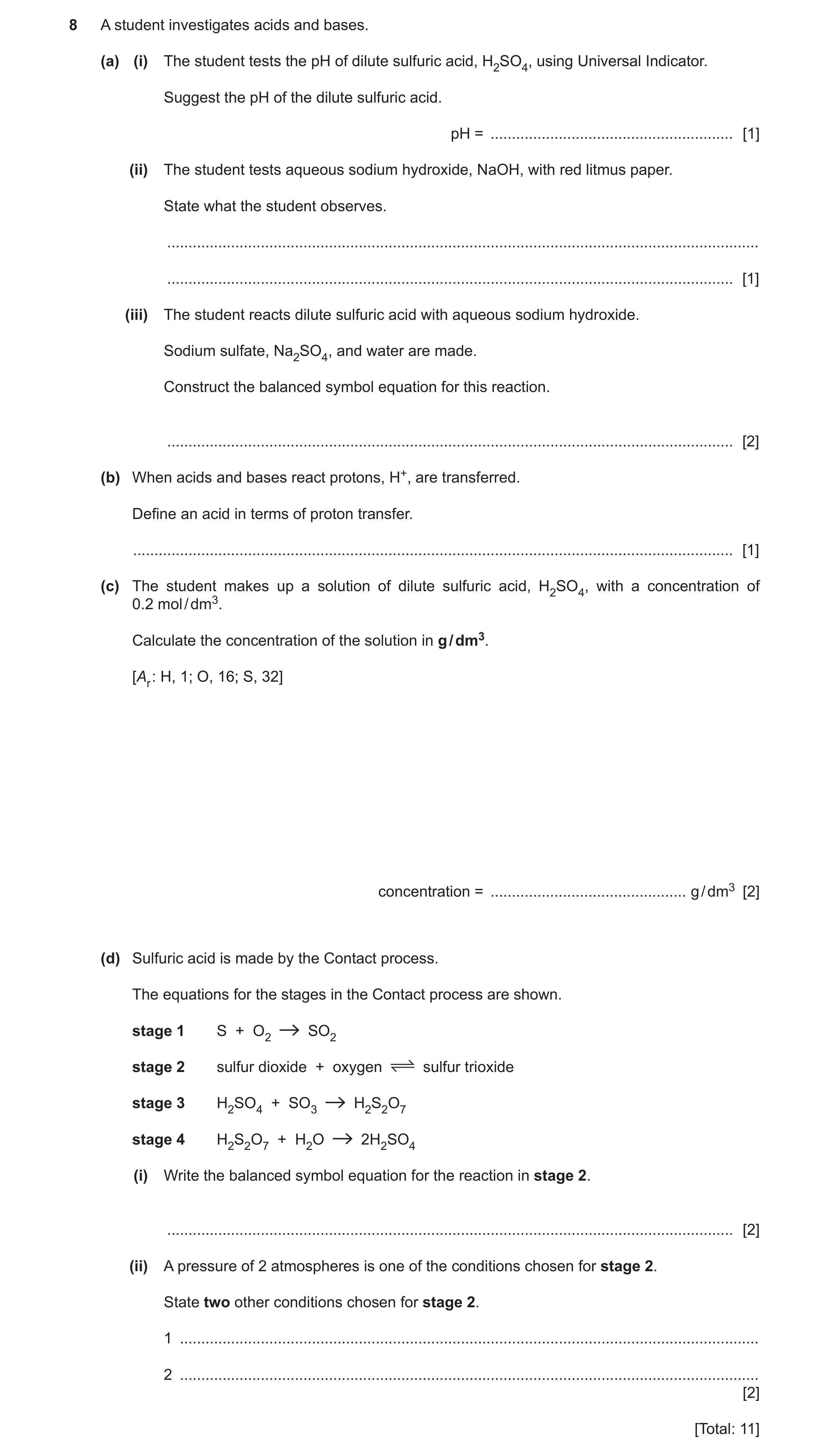 Question 10: A student investigates acids and bases. (a) (i) The student tests the pH of dilute sulfuric acid, H2SO4, using Universal Indicator. Suggest…